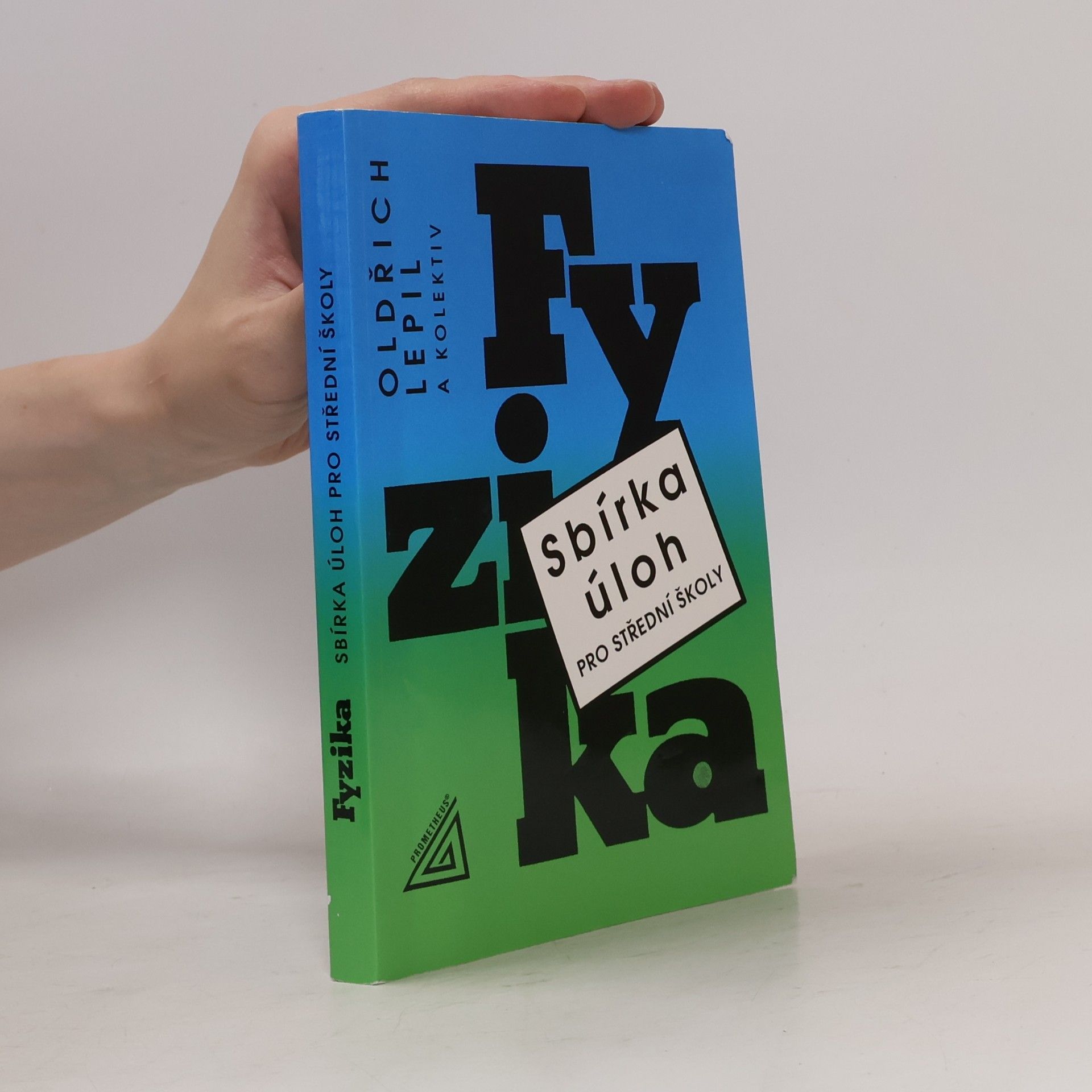 Oldřich Lepil Fyzika. Sbírka úloh pro střední školy
