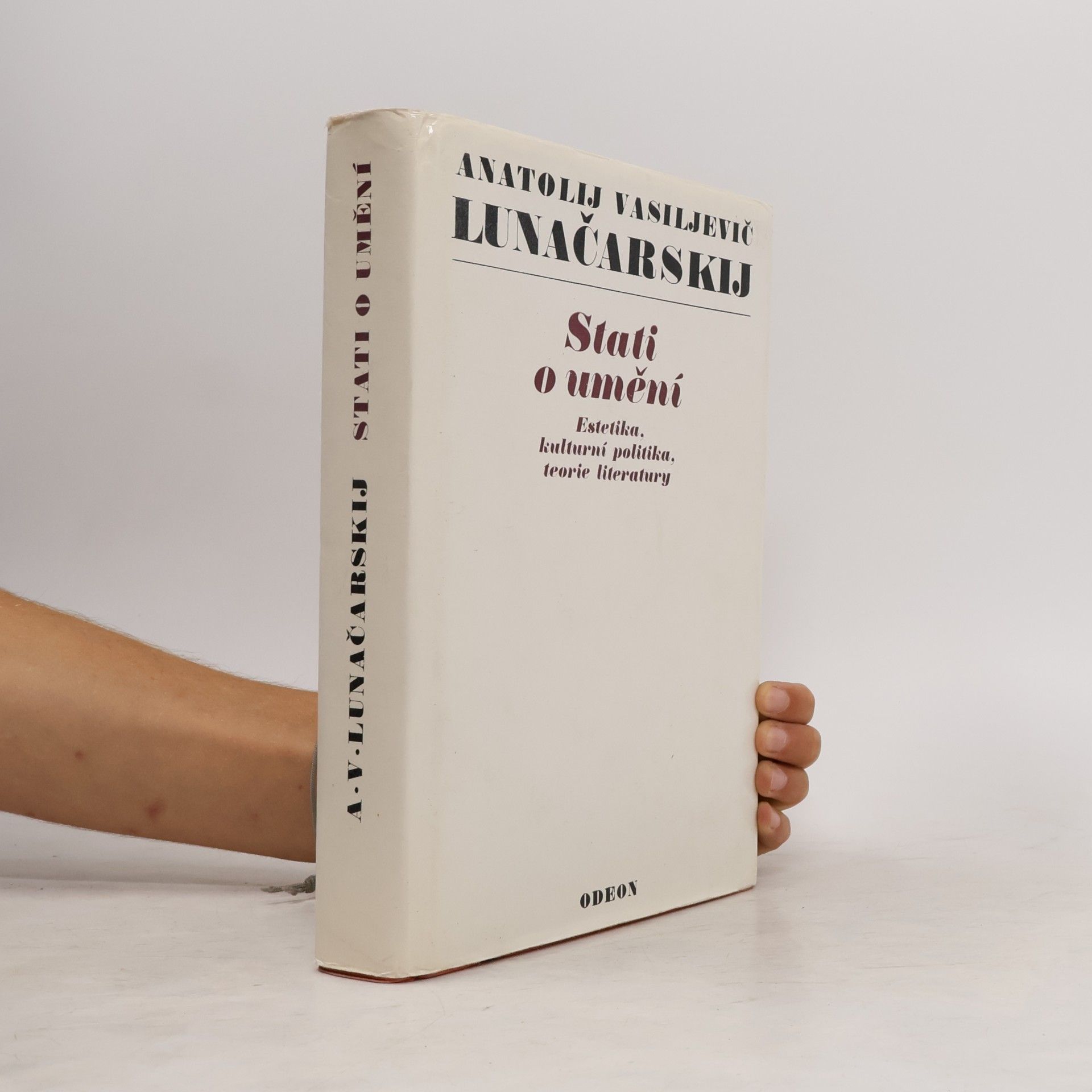 Anatolij Vasil jevič Lunačarskij Stati o umění : Estetika, kulturní politika, teorie literatury
