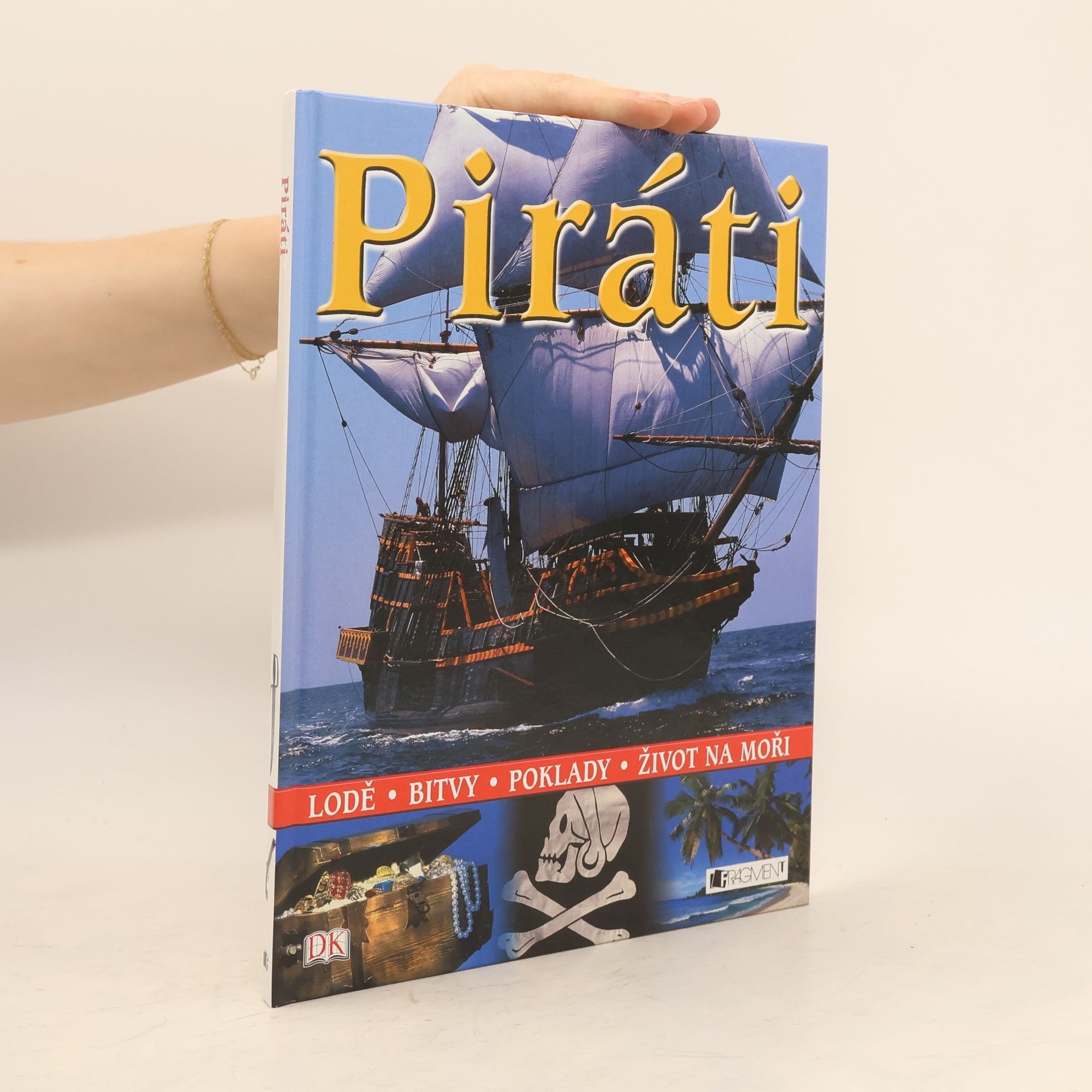 Kolektiv autorů Piráti : [lodě, bitvy, poklady, život na moři