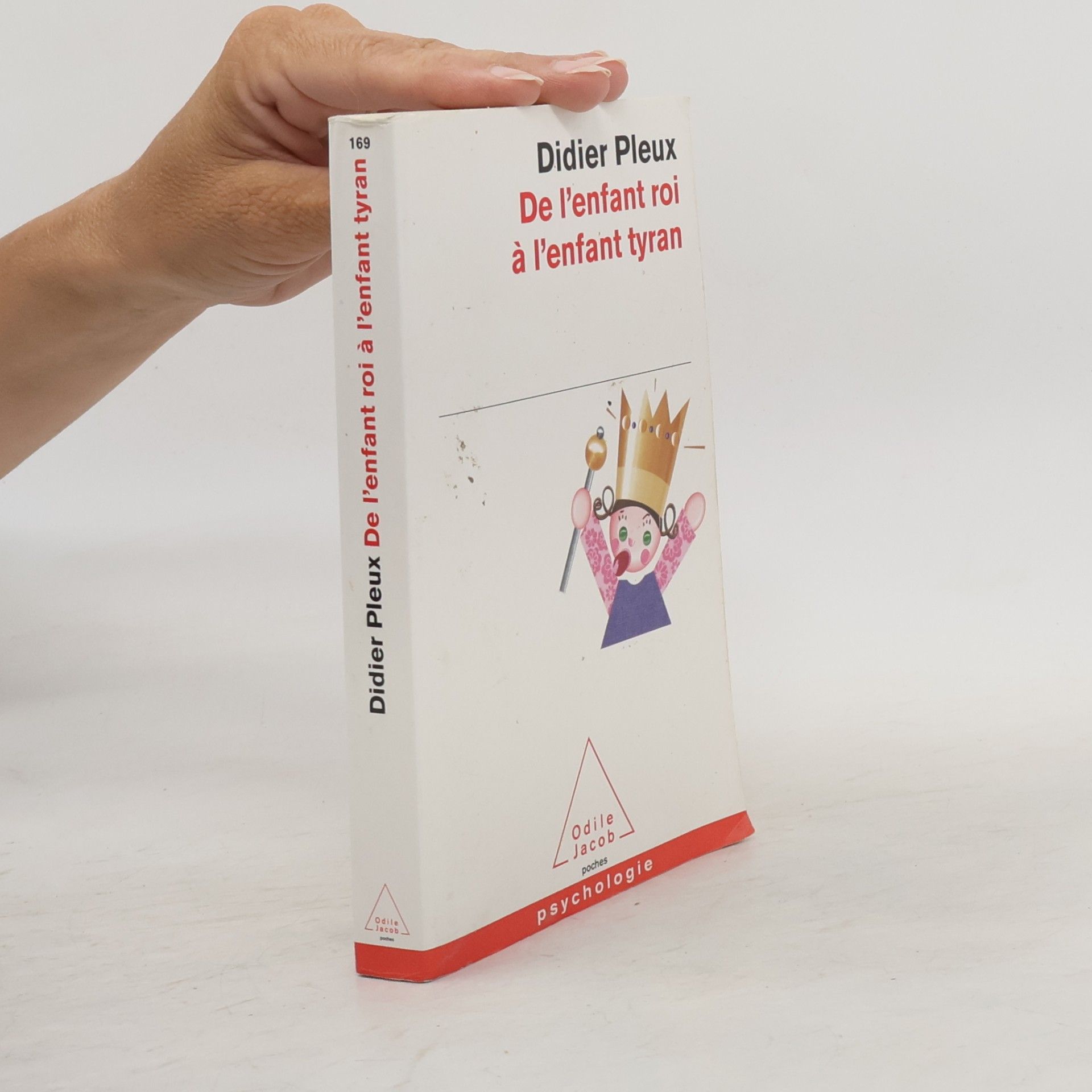 Didier Pleux De l'enfant roi à l'enfant tyran