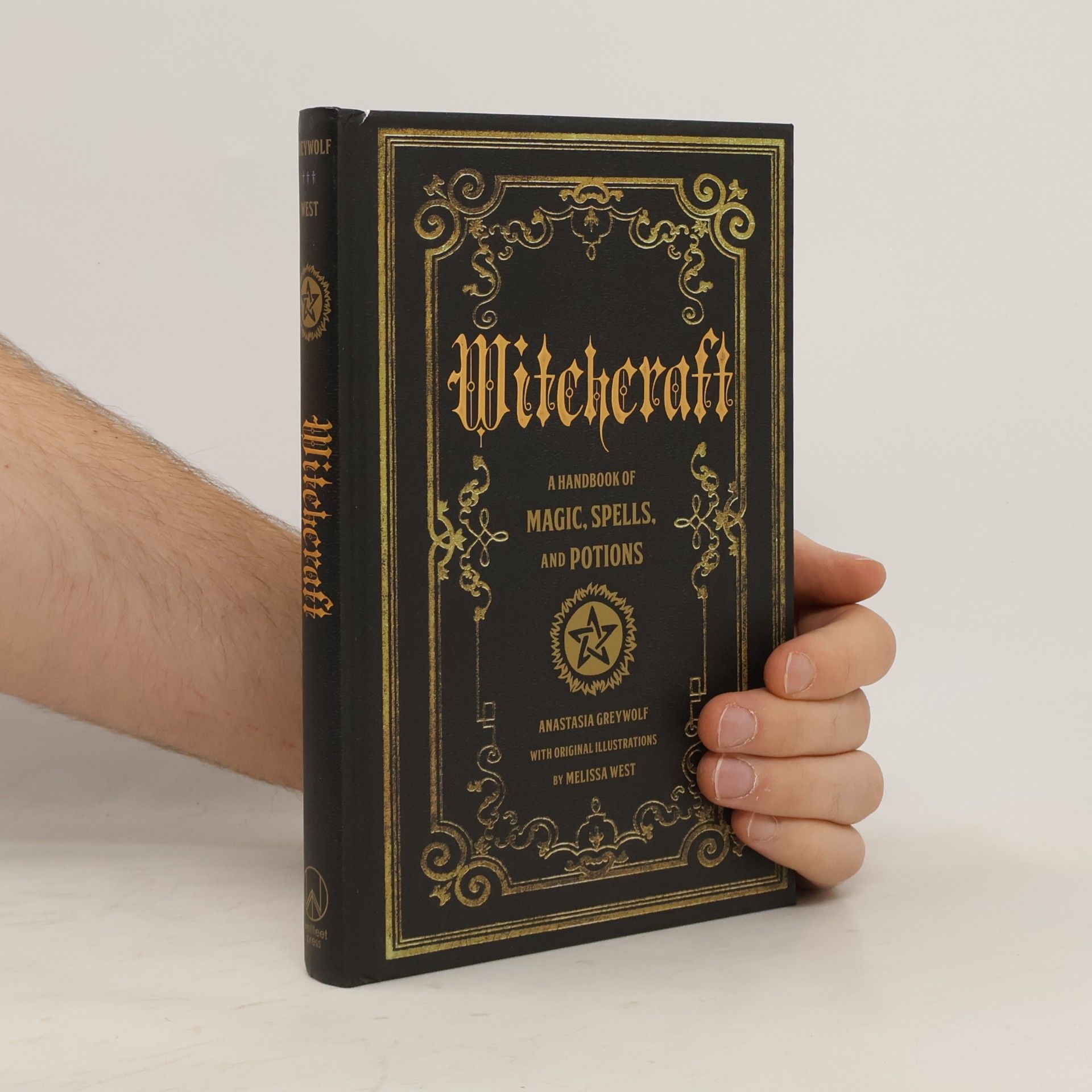 Anastasia Greywolf Witchcraft. A Handbook of Magic, Spells, and Potions