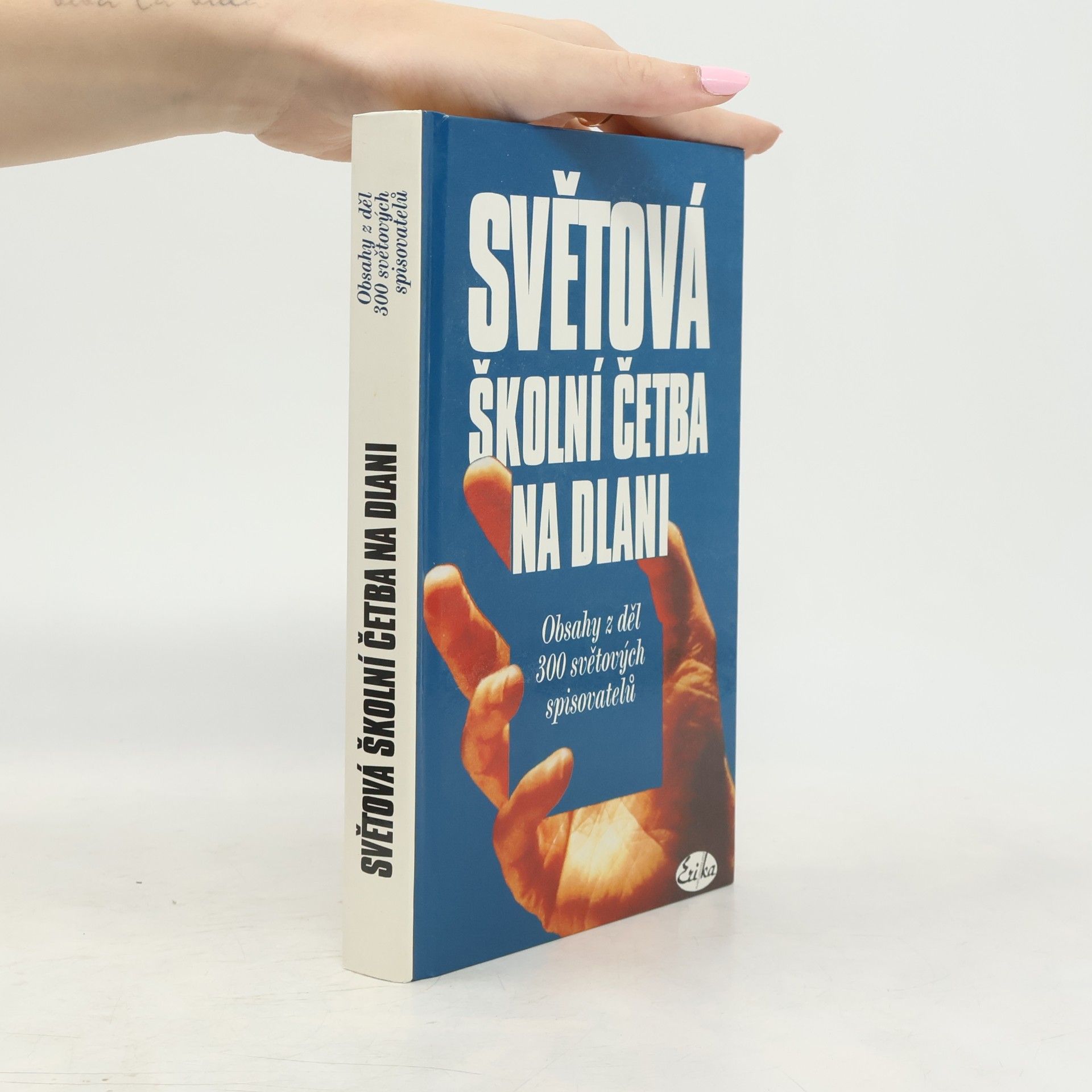 Vlasta Hovorková Světová školní četba na dlani. Obsahy z děl 300 světových spisovatelů