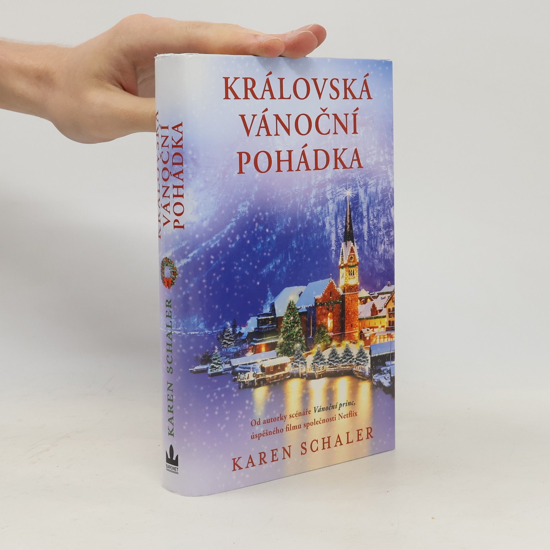 Karen Schaler Královská vánoční pohádka