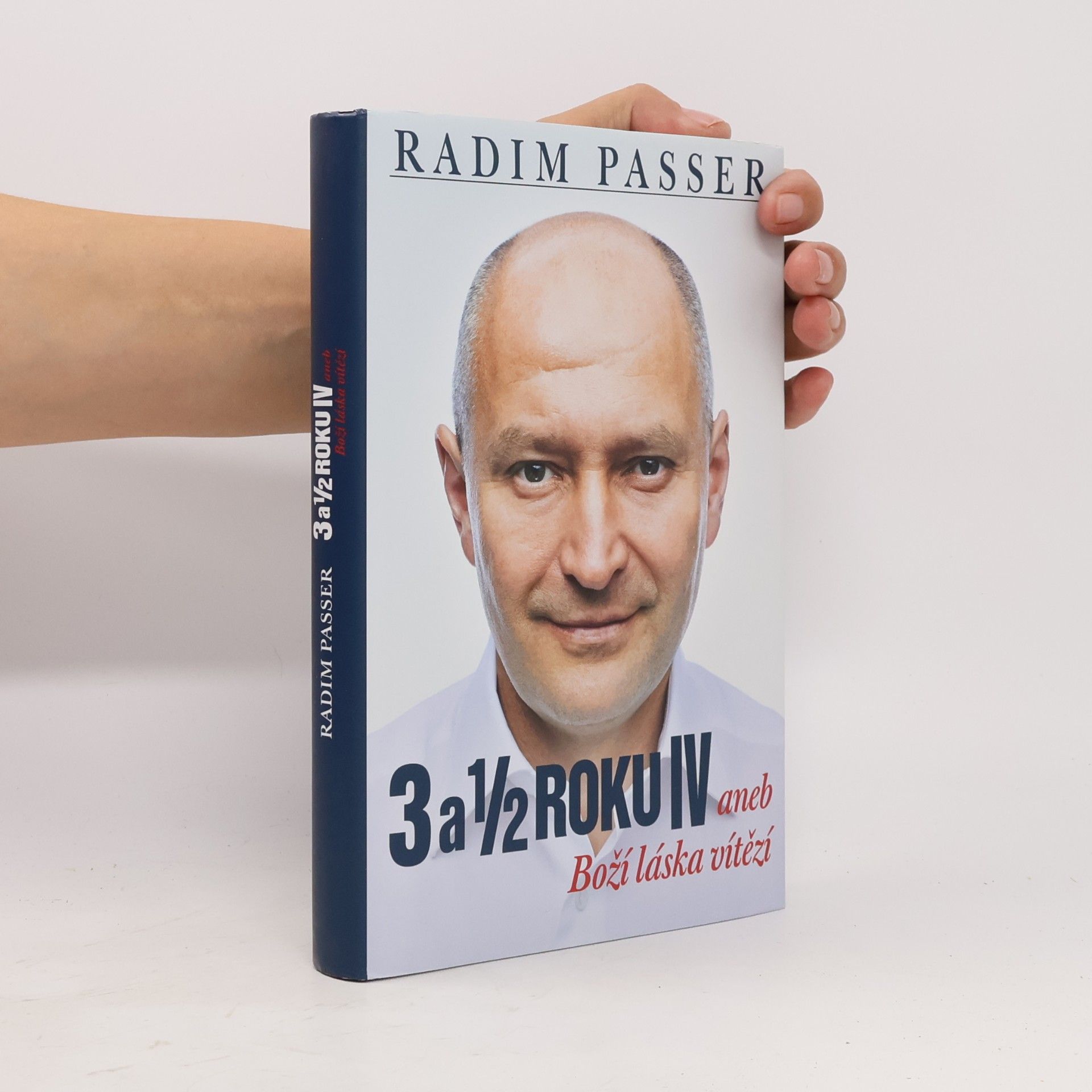 Radim Passer 3 a 1/2 roku IV aneb Boží láska vítězí