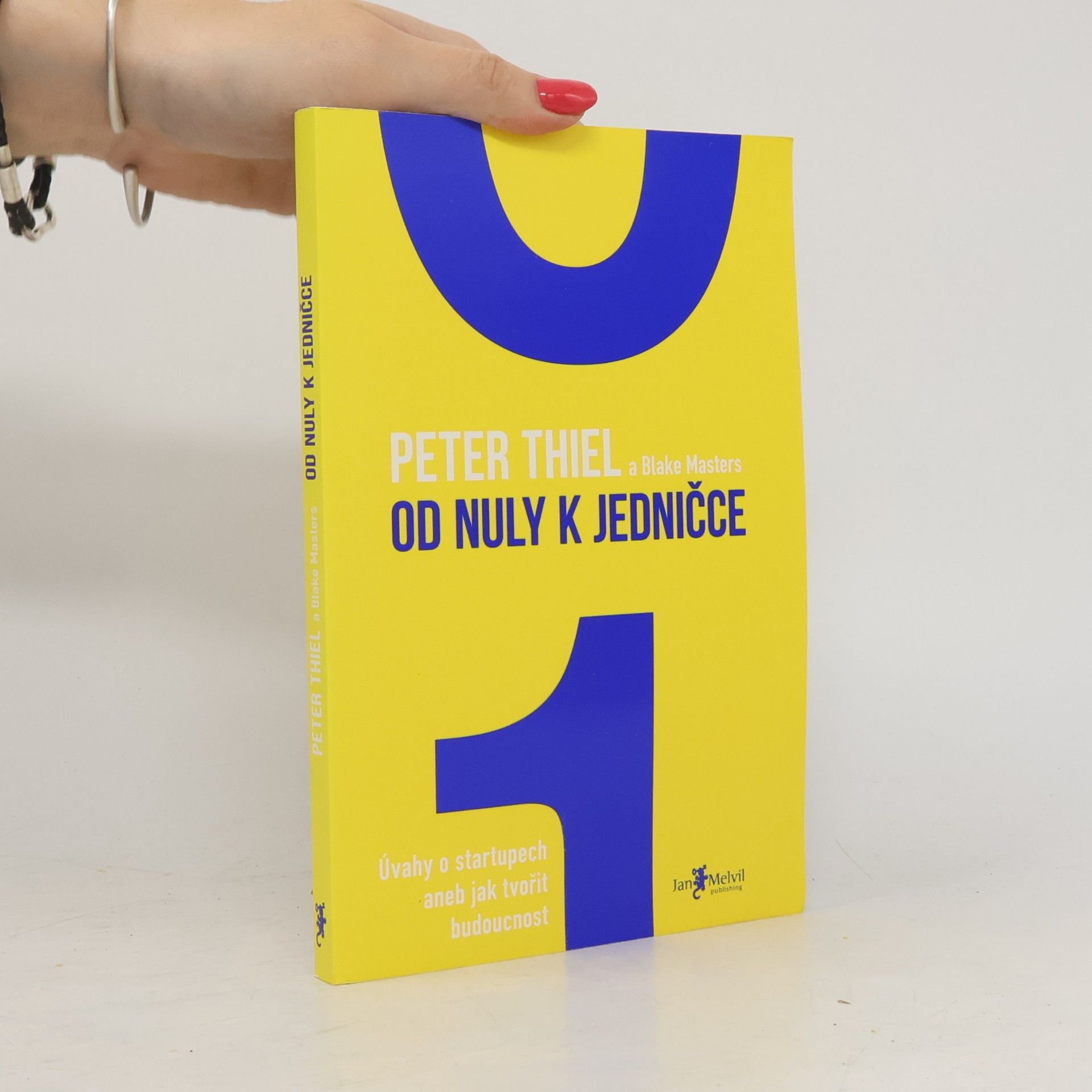 Peter Thiel Od nuly k jedničce
