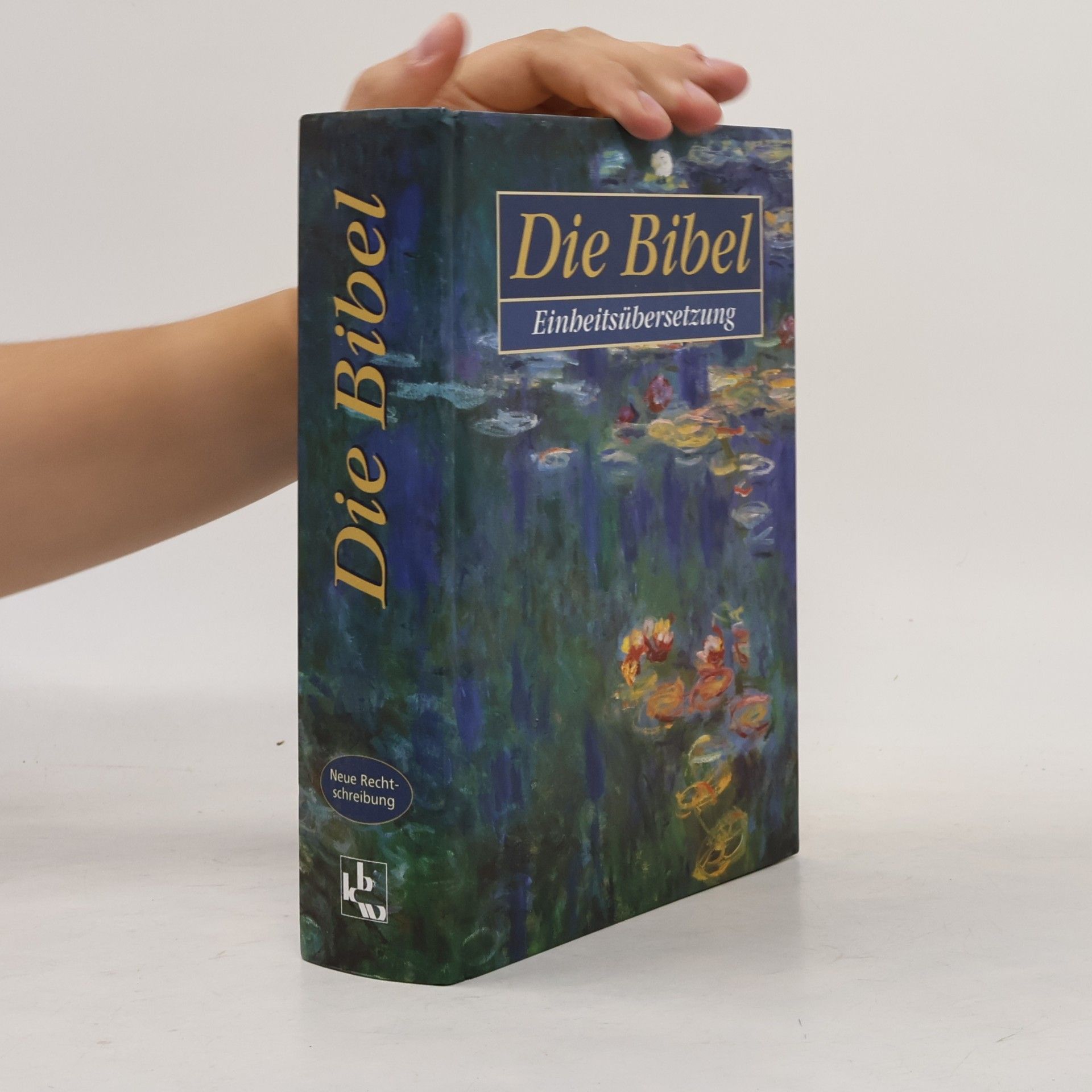 Kolektív autorov Die Bibel. Einheitsübersetzung