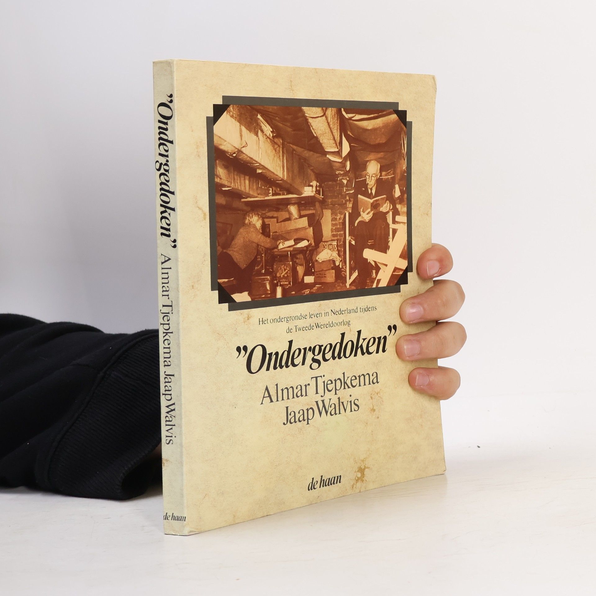 Almar Tjepkema Ondergedoken, het ondergrondse leven in Nederland tijdens de Tweede Wereldoorlog