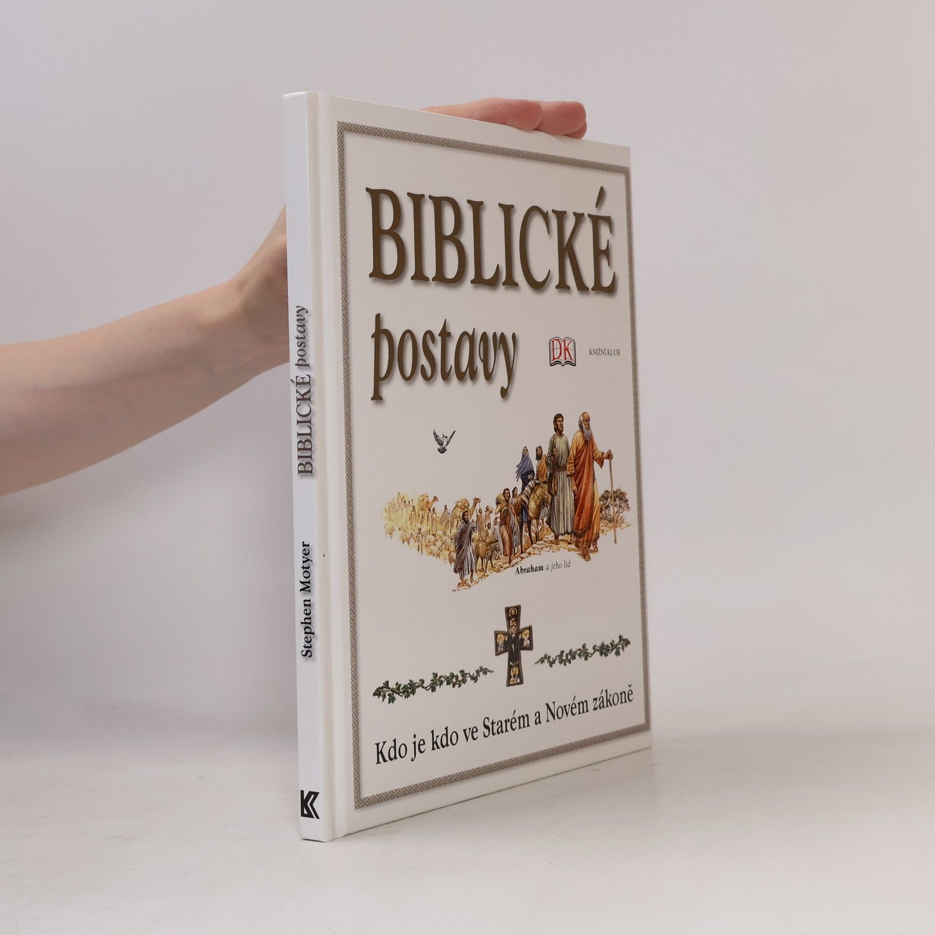 Kolektív autorov Biblické postavy: Kdo je kdo ve Starém a Novém zákoně