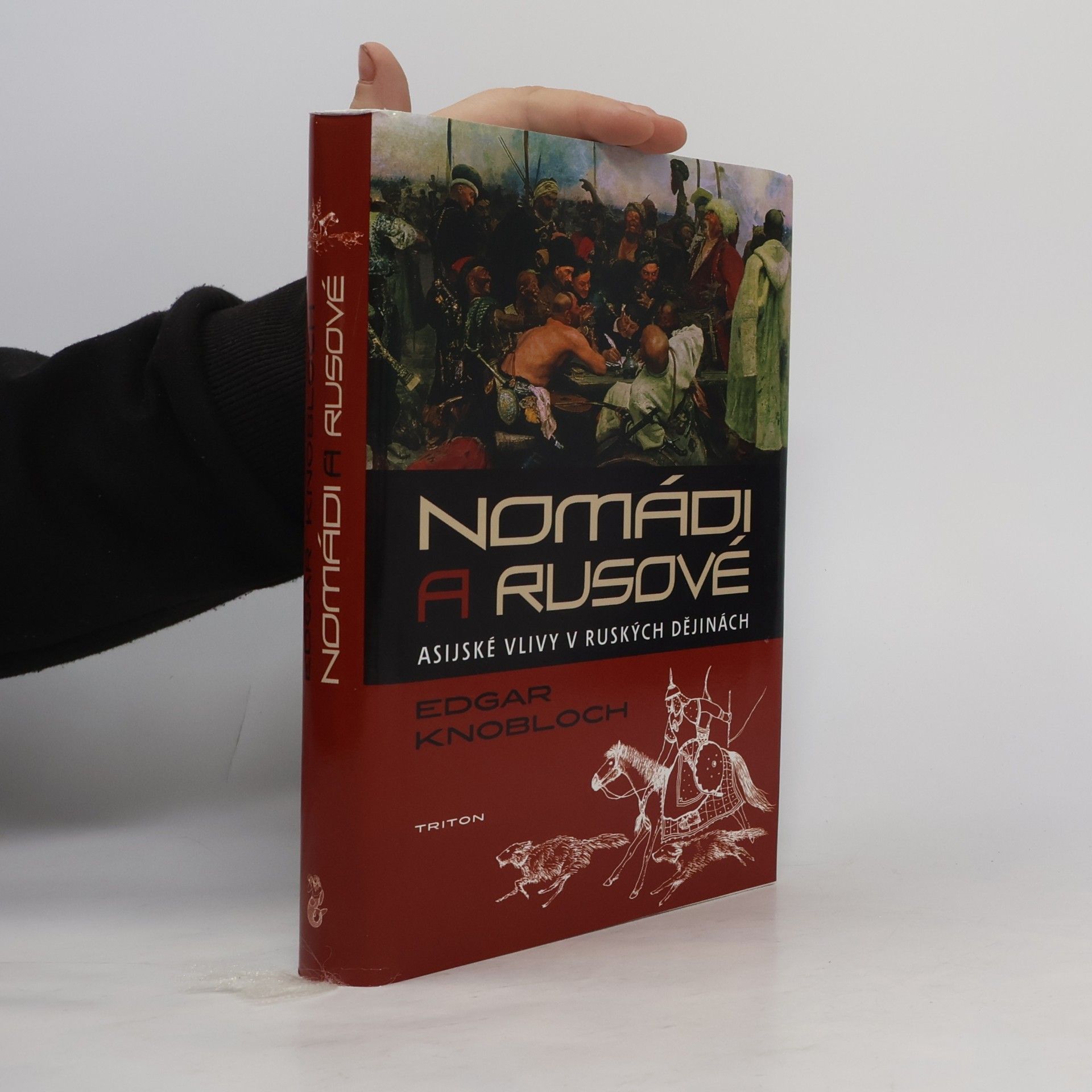 Edgar Knobloch Nomádi a Rusové - Asijské vlivy v ruských dějinách