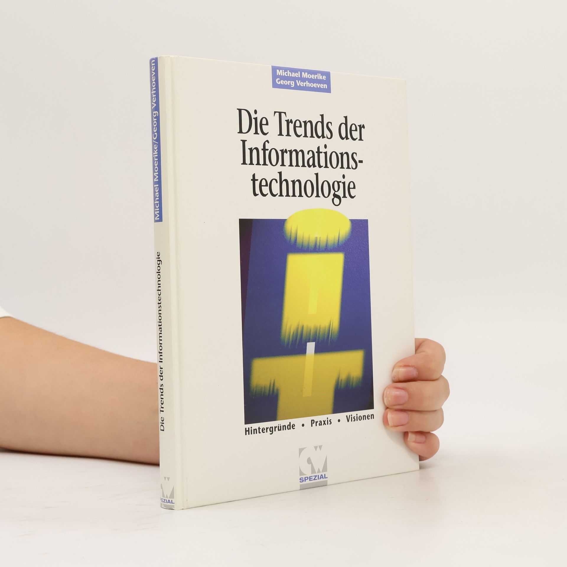 Georg Ludwig Verhoeven Die Trends der Informationstechnologie