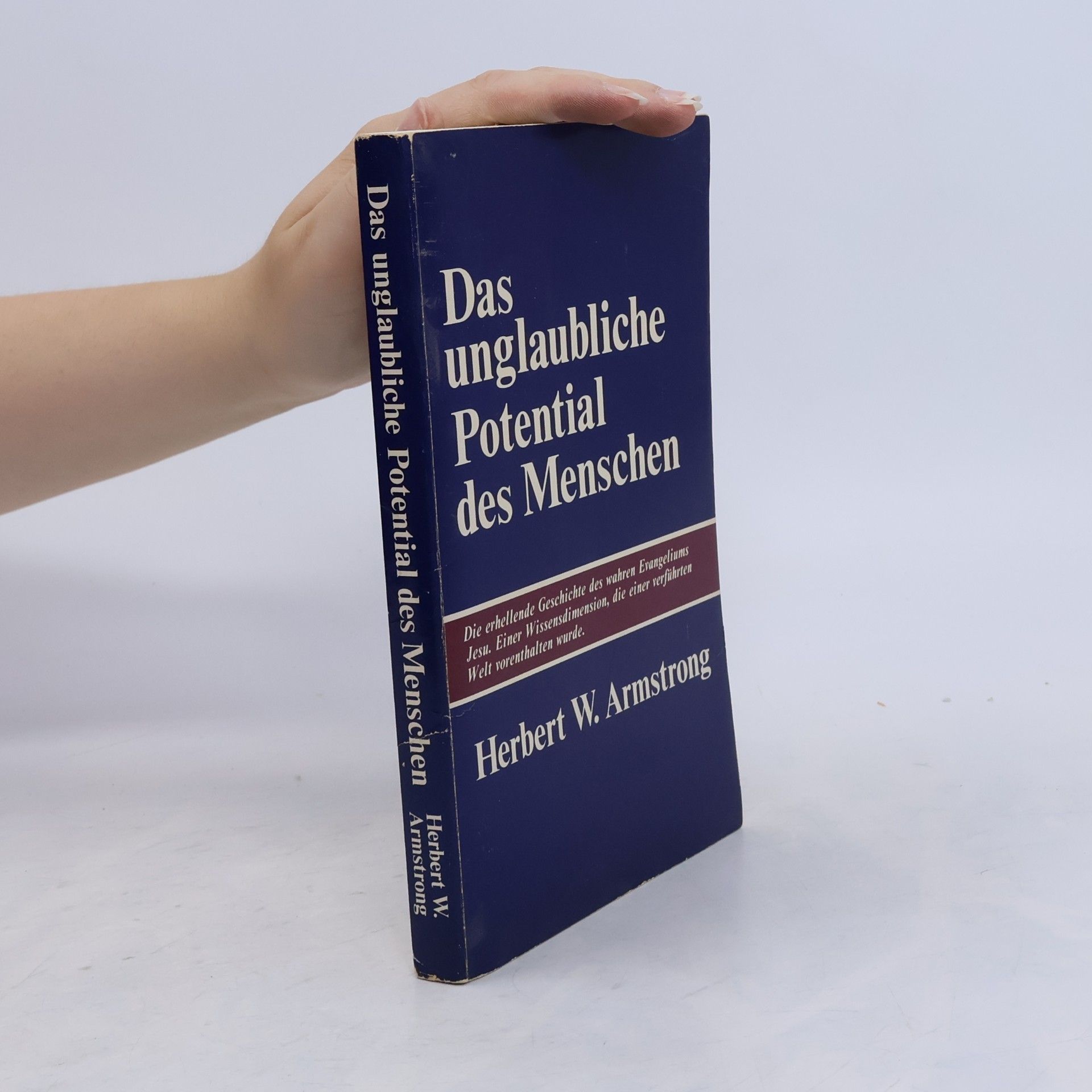 Herbert W. Armstrong Das unglaubliche Potential des Menschen