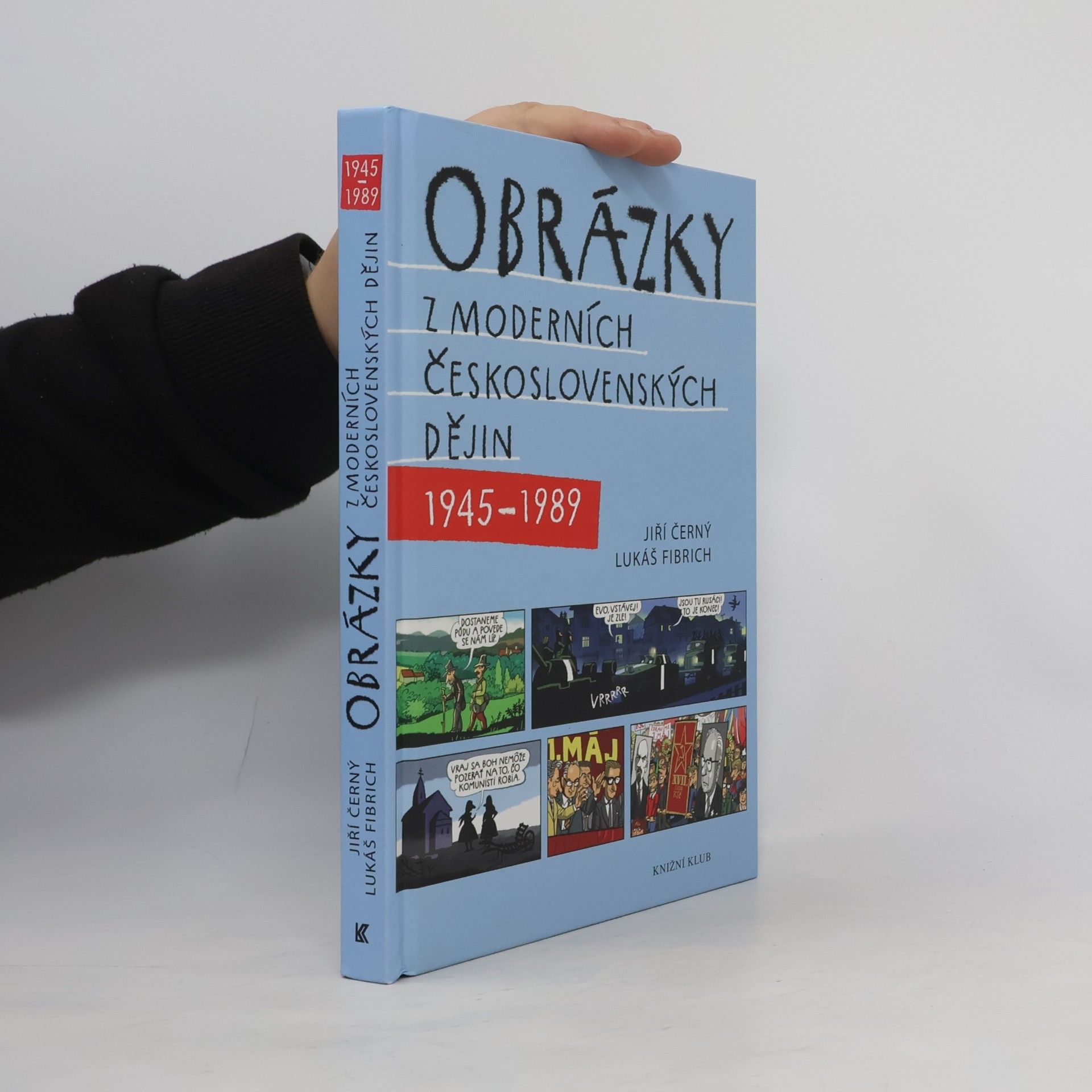 Jiří Černý Obrázky z moderních československých dějin 1945-1989