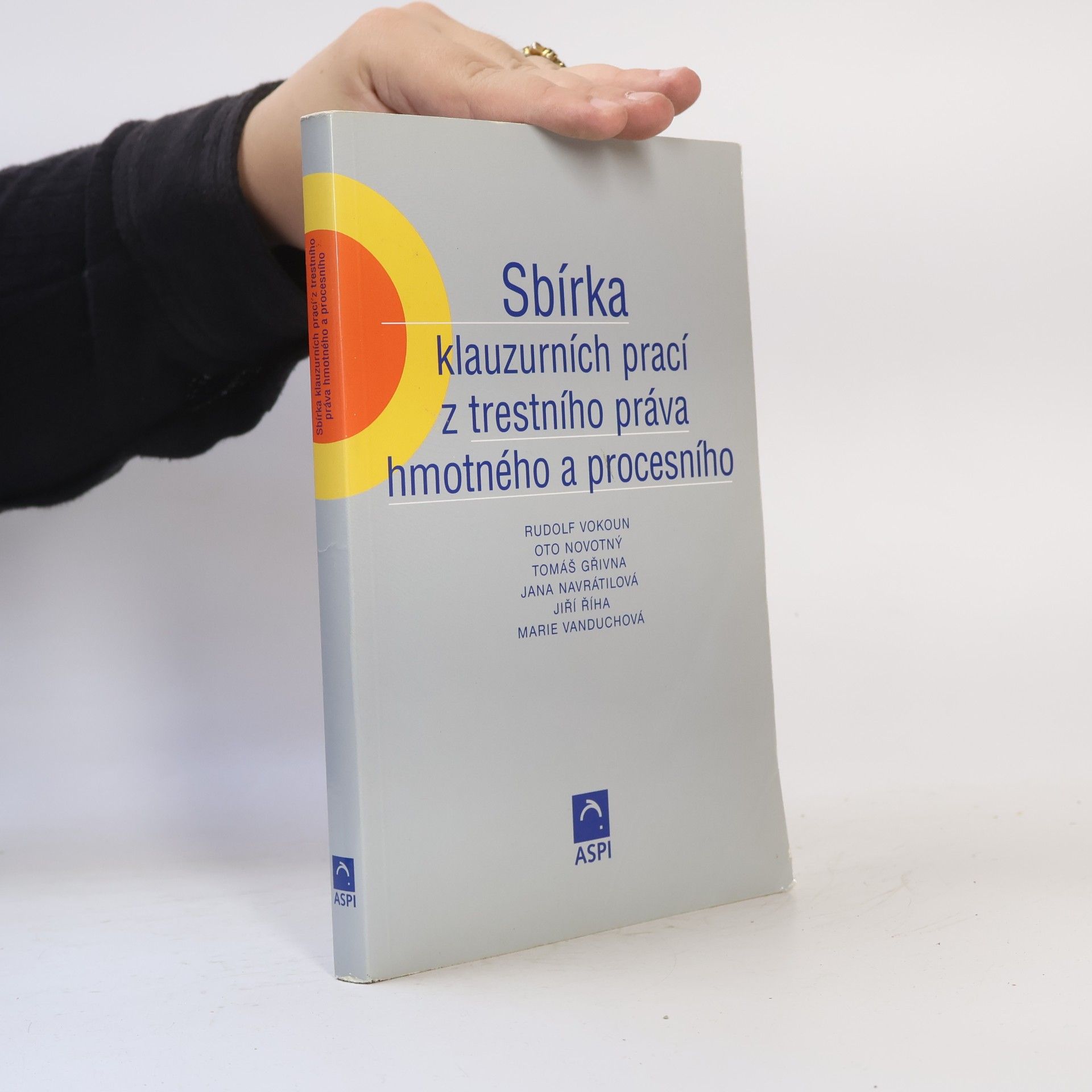 Rudolf Vokoun Sbírka klauzurních prací z trestního práva hmotného a procesního