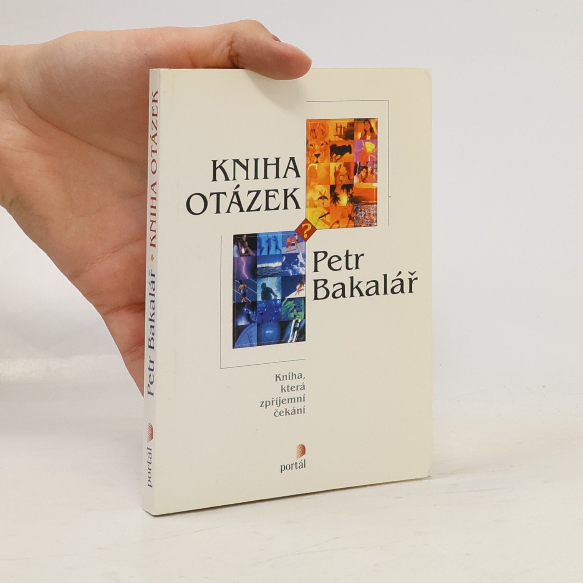 Petr Bakalář Kniha otázek: Kniha, která zpříjemní čekání