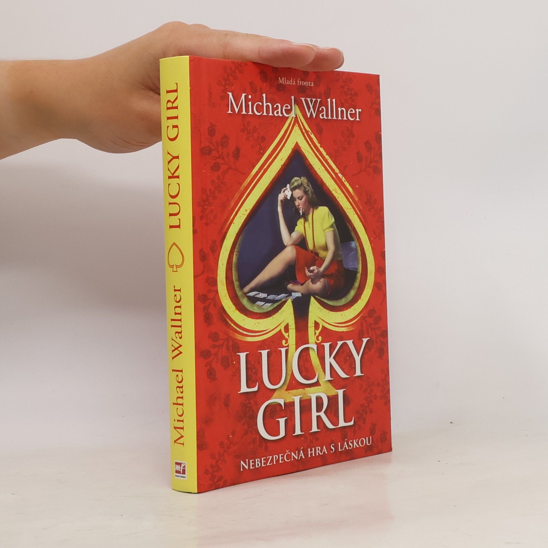 Michael Wallner Lucky girl: Nebezpečná hra s láskou