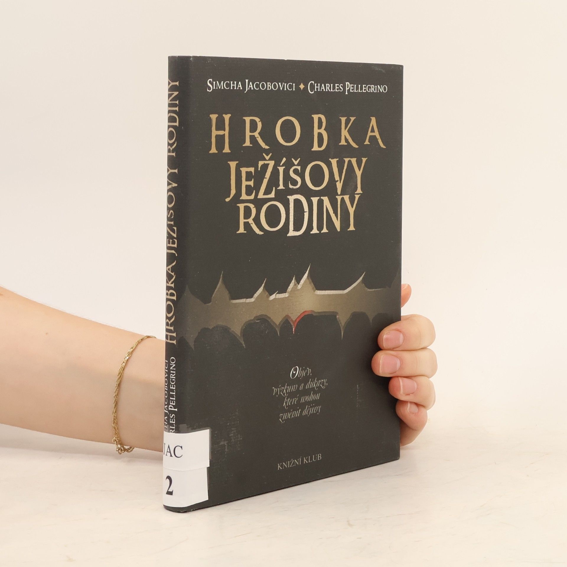 Simcha Jacobovici Hrobka Ježíšovy rodiny