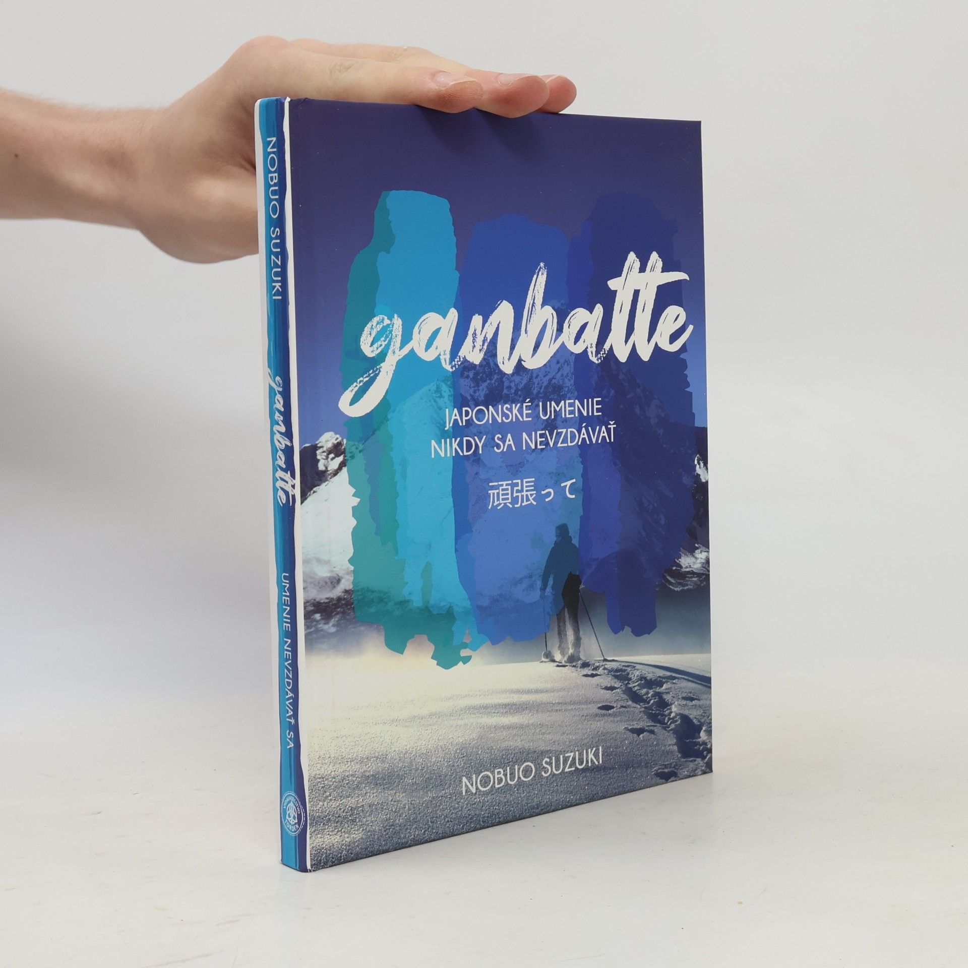 Nobuo Suzuki Gambatte. Japonské umenie nikdy se nevzdávať