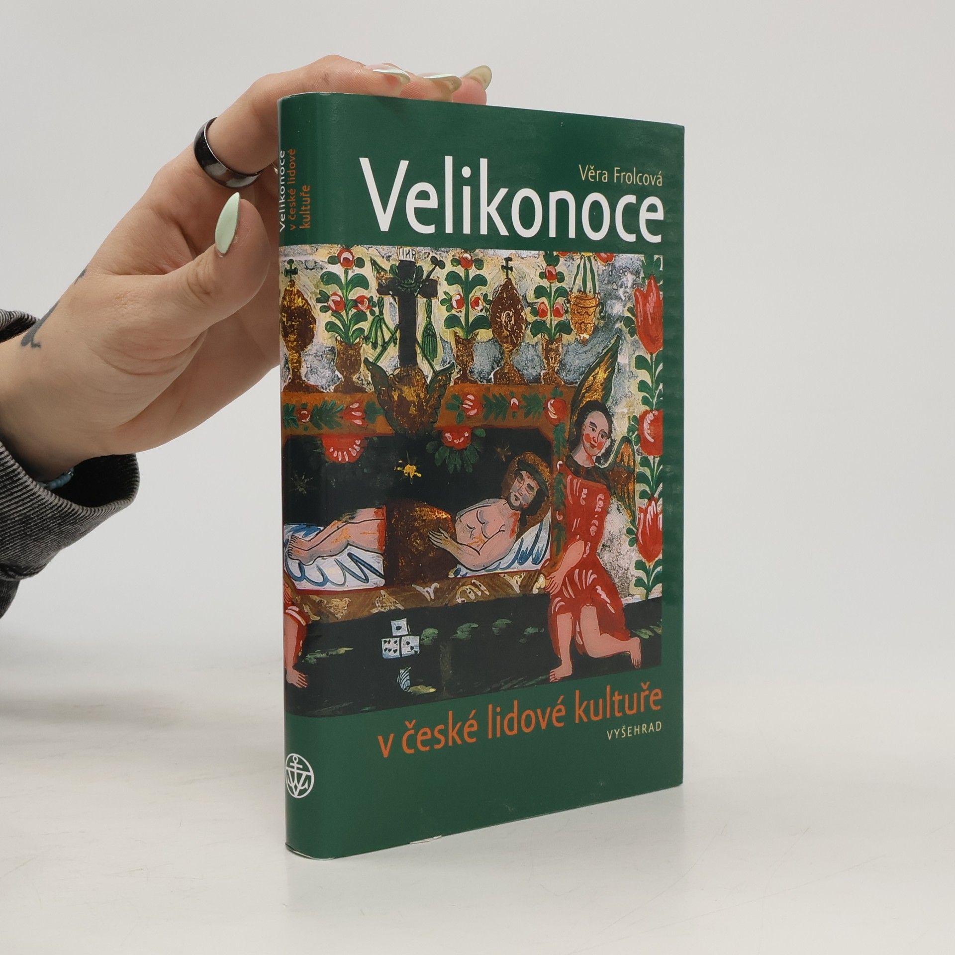 Věra Frolcová Velikonoce v české lidové kultuře