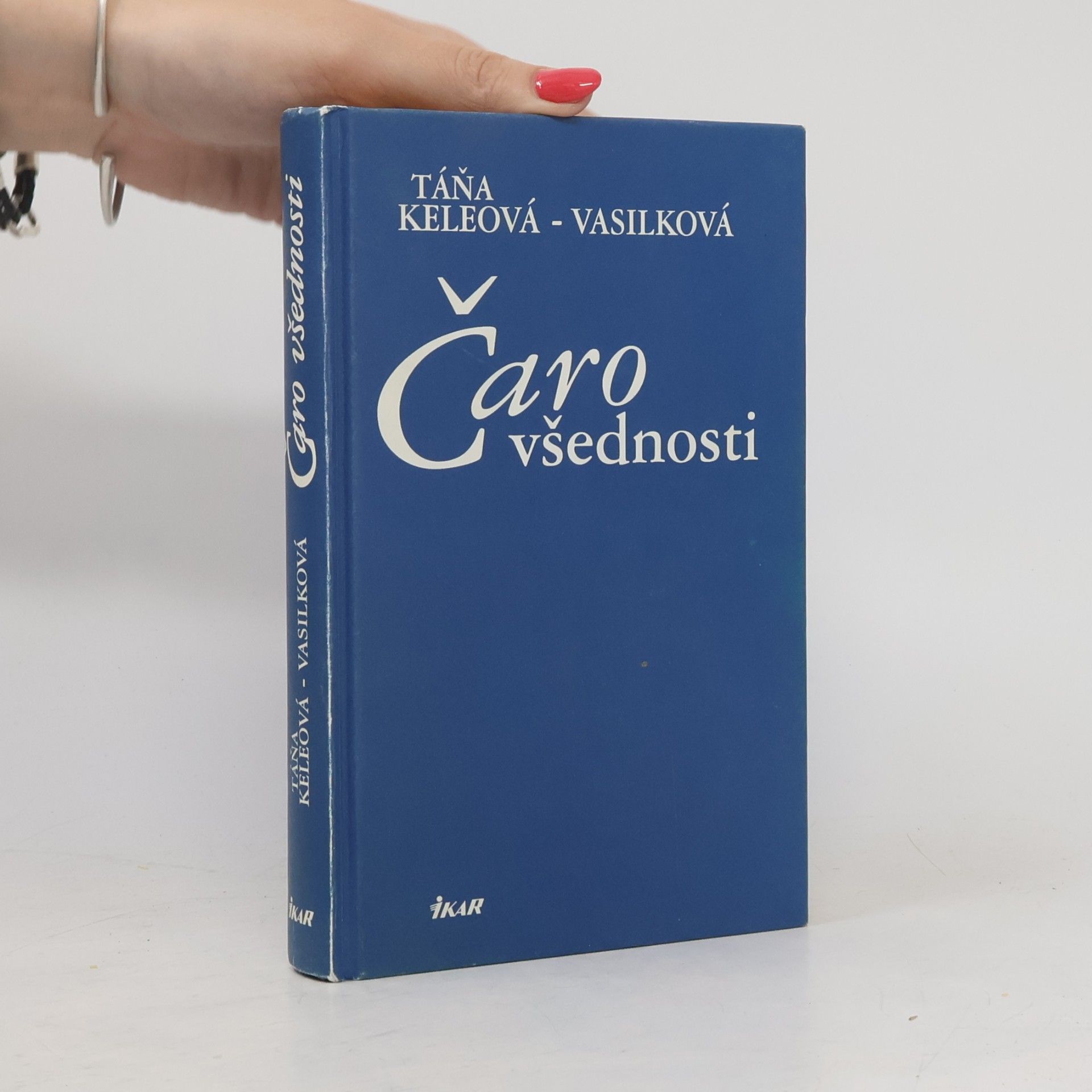 Táňa Keleová-Vasilková Čaro všednosti