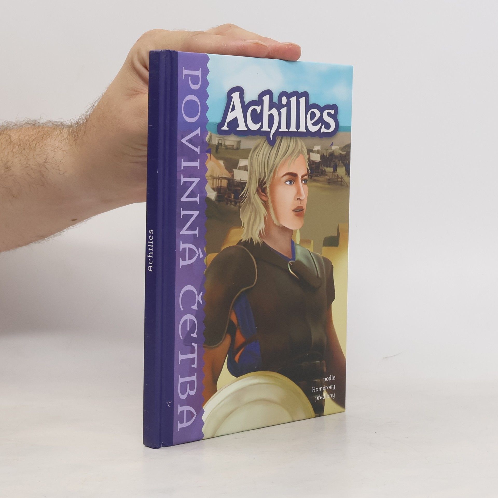 Kolektiv autorů Achilles. Bájný hrdina trojské války