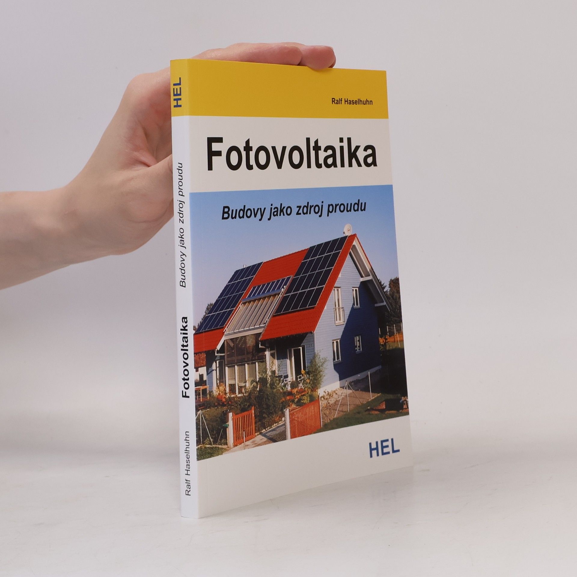 Ralf Haselhuhn Fotovoltaika. Budovy jako zdroj proudu