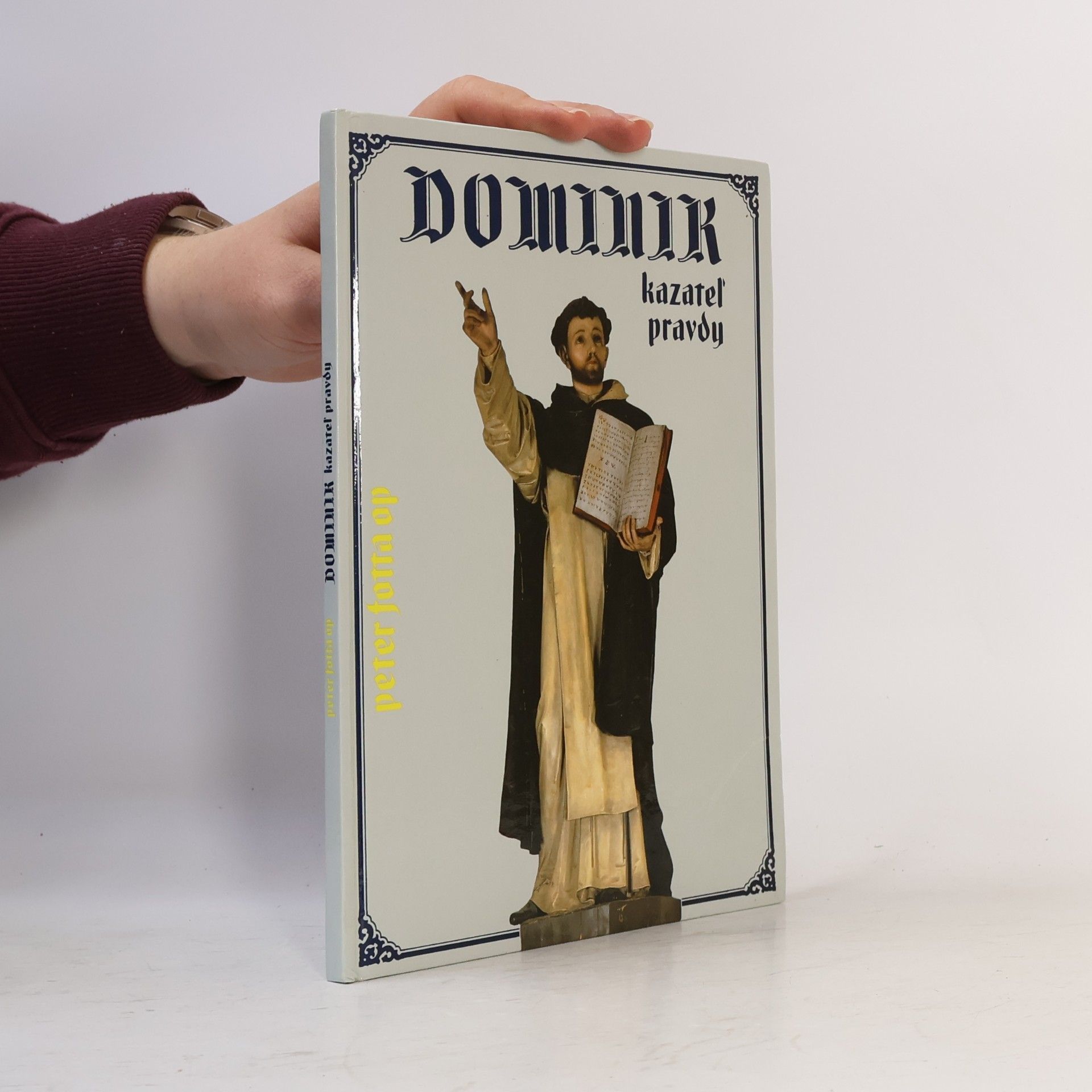 Dominik, kazateĺ pravdy