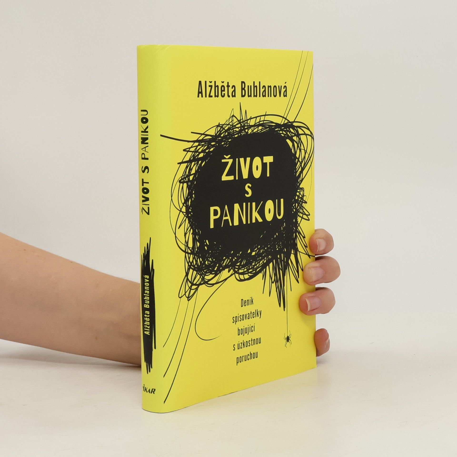 Alžběta Bublanová Život s panikou. Deník spisovatelky bojující z úzkostnou poruchou