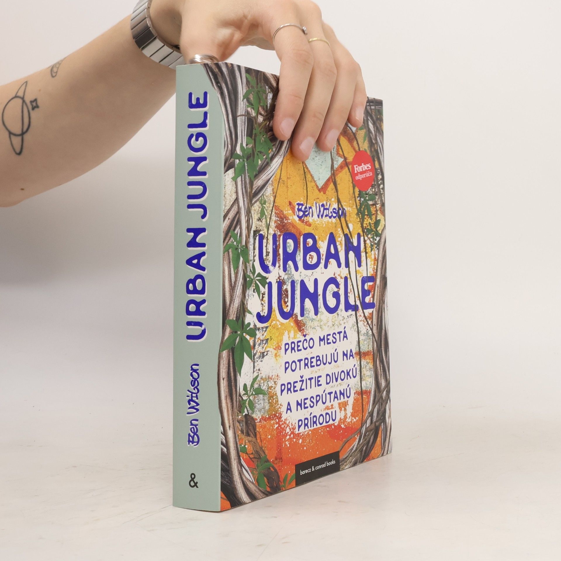 Ben Wilson Urban Jungle: Prečo mestá potrebujú na prežitie divokú a nespútanú prírodu