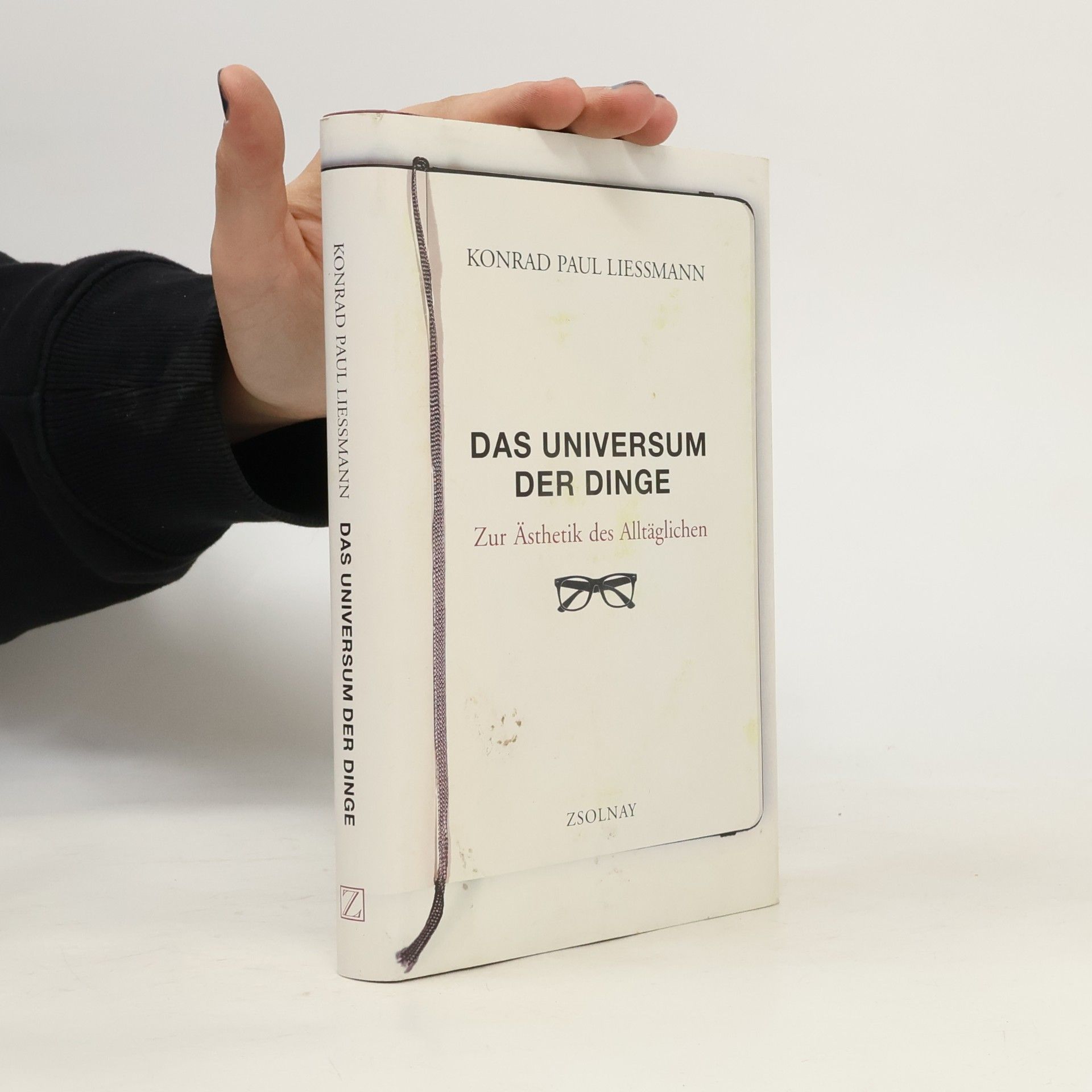 Konrad Paul Liessmann Das Universum der Dinge