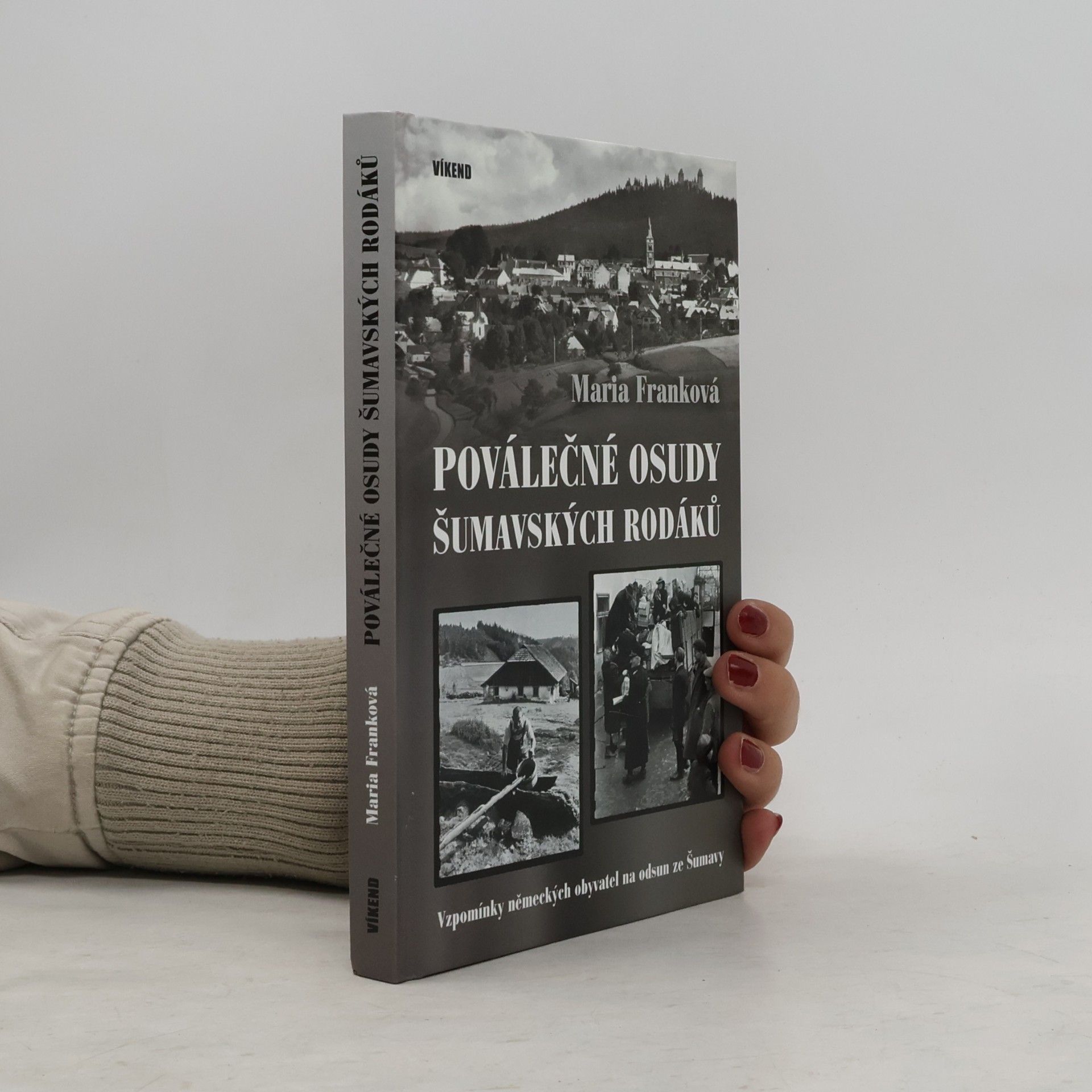 Maria Frank Poválečné osudy šumavských rodáků
