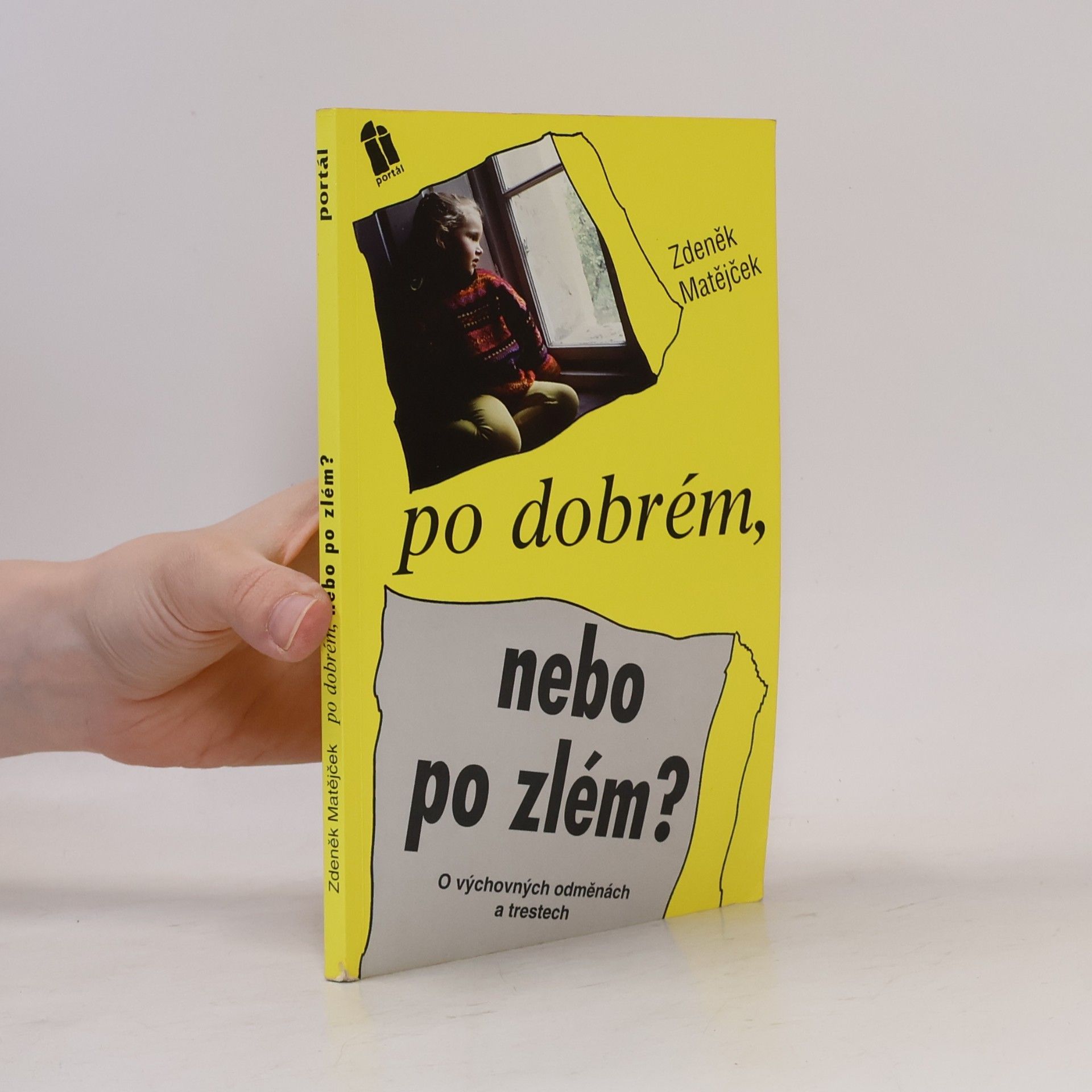 Zdeněk Matějček Po dobrém, nebo po zlém? : o výchovných odměnách a trestech