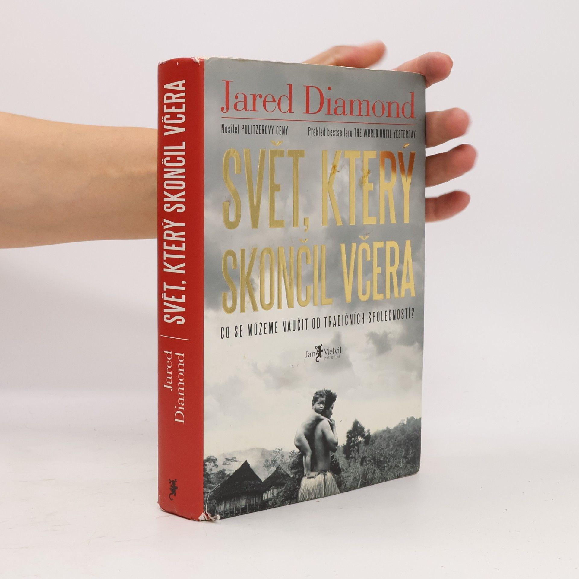 Jared Diamond Svět, který skončil včera. Co se můžeme naučit od tradičních společností?
