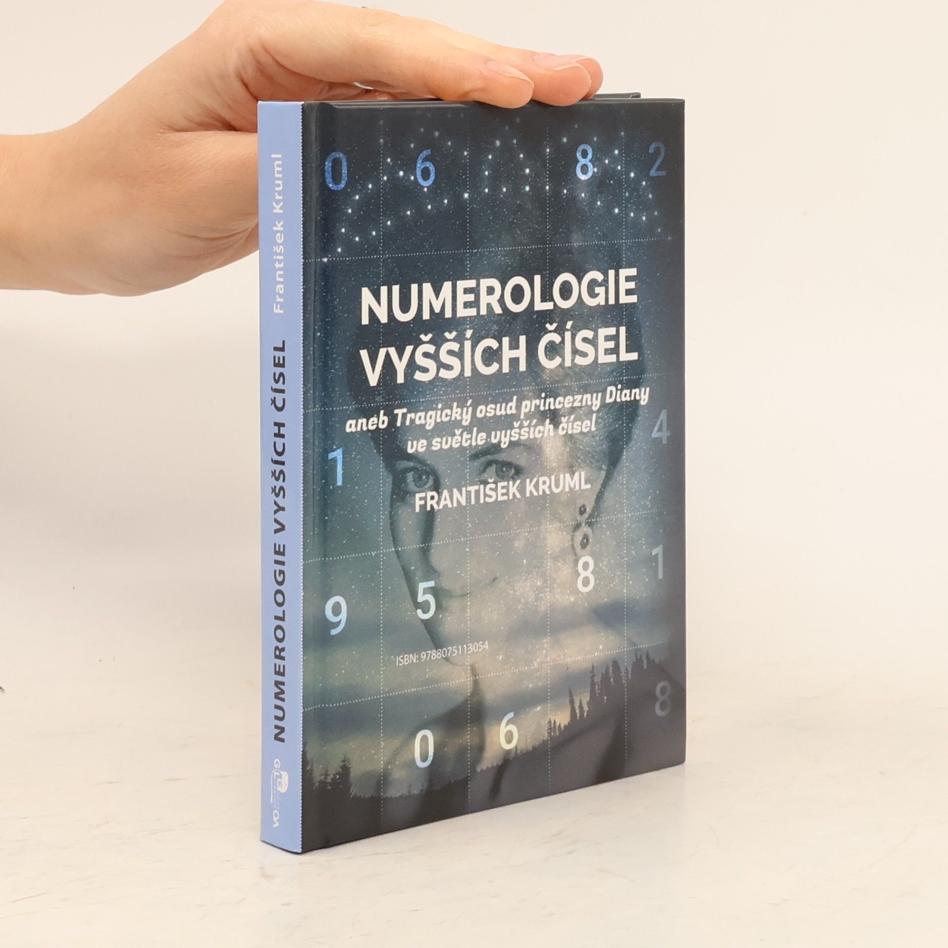 František Kruml Numerologie Vyšších čísel aneb Tragický osud princezny Diany ve světle vyšších čísel