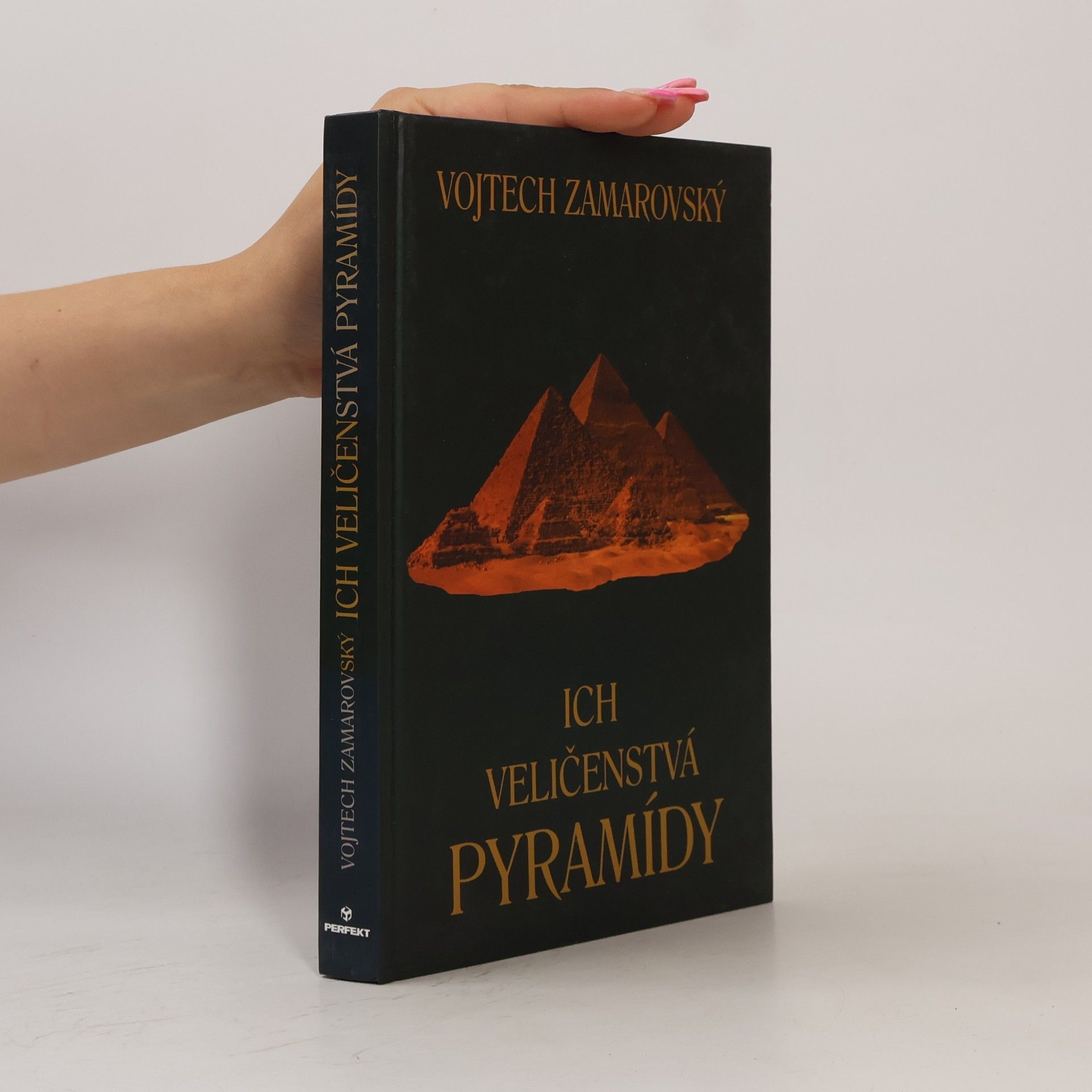 Vojtěch Zamarovský Ich veličenstvá pyramídy