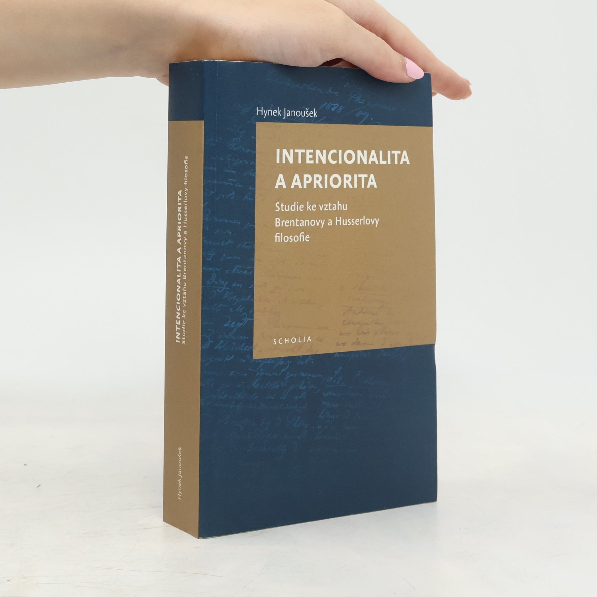 Hynek Janoušek Intencionalita a apriorita. Studie ke vztahu Brentanovy a Husserlovy filosofie