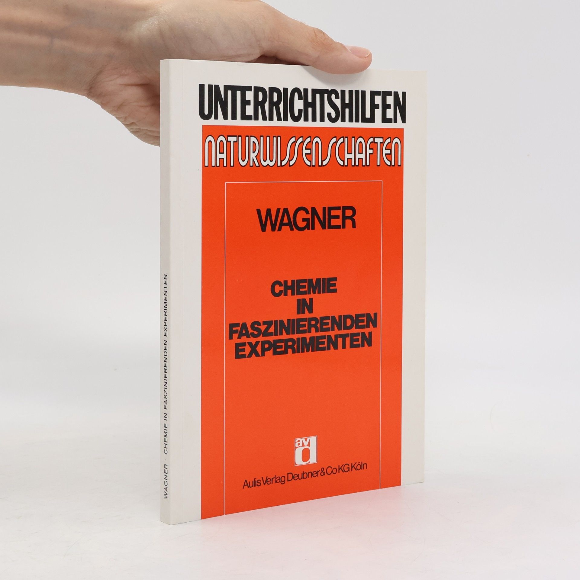 Georg Wagner Chemie in faszinierenden Experimenten