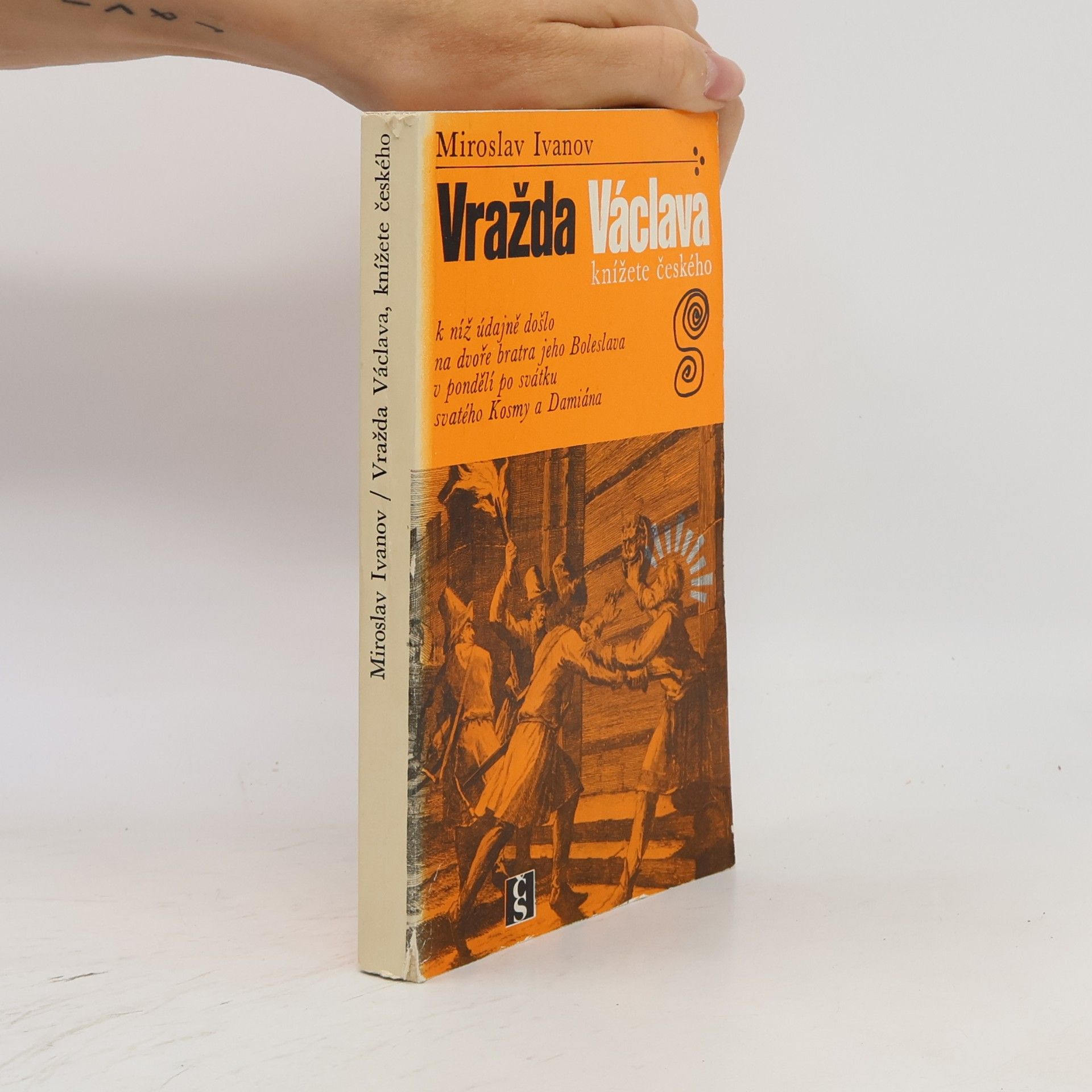 Miroslav Ivanov Vražda Václava, knížete českého