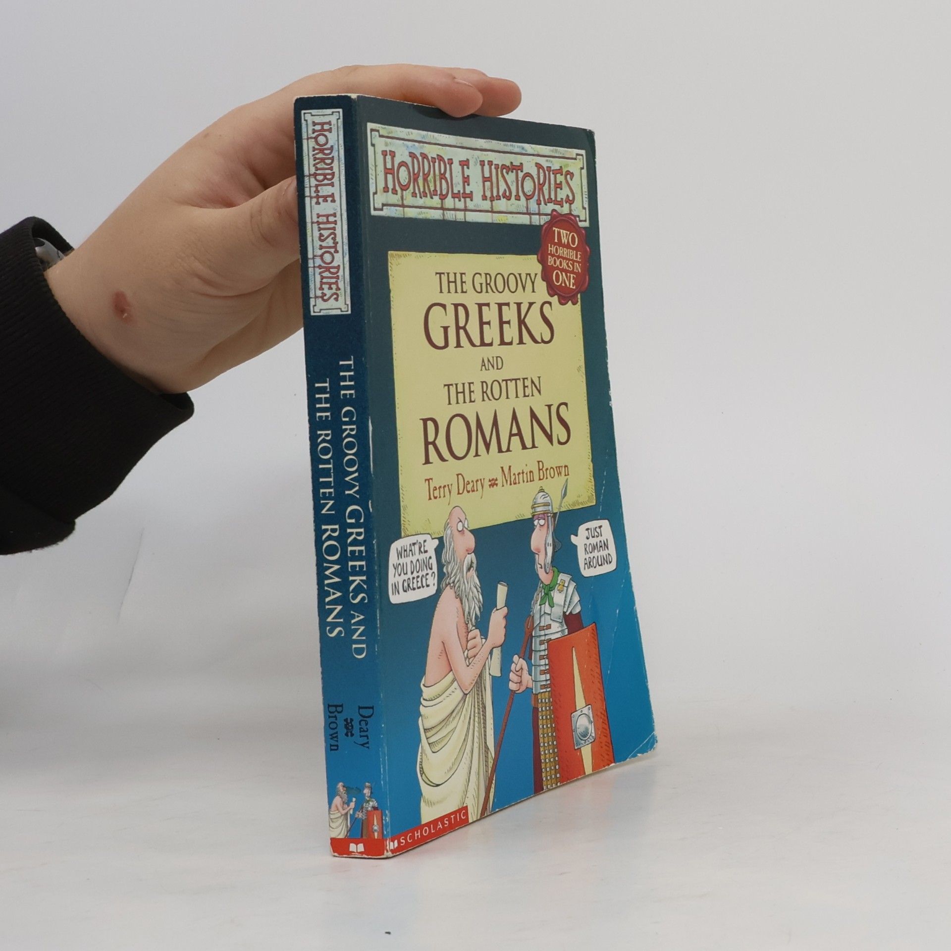 Martin Brown Horrible Histories: The groovy Greeks and the rotten Romans