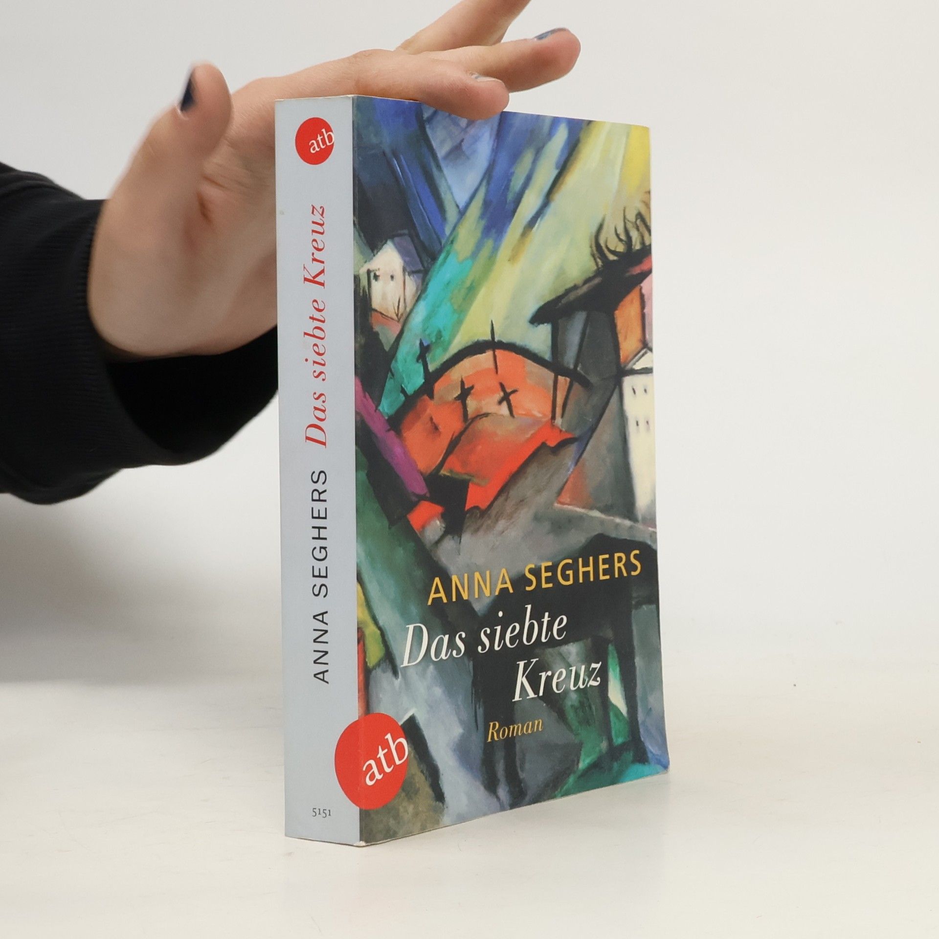 Anna Seghers Das siebte Kreuz