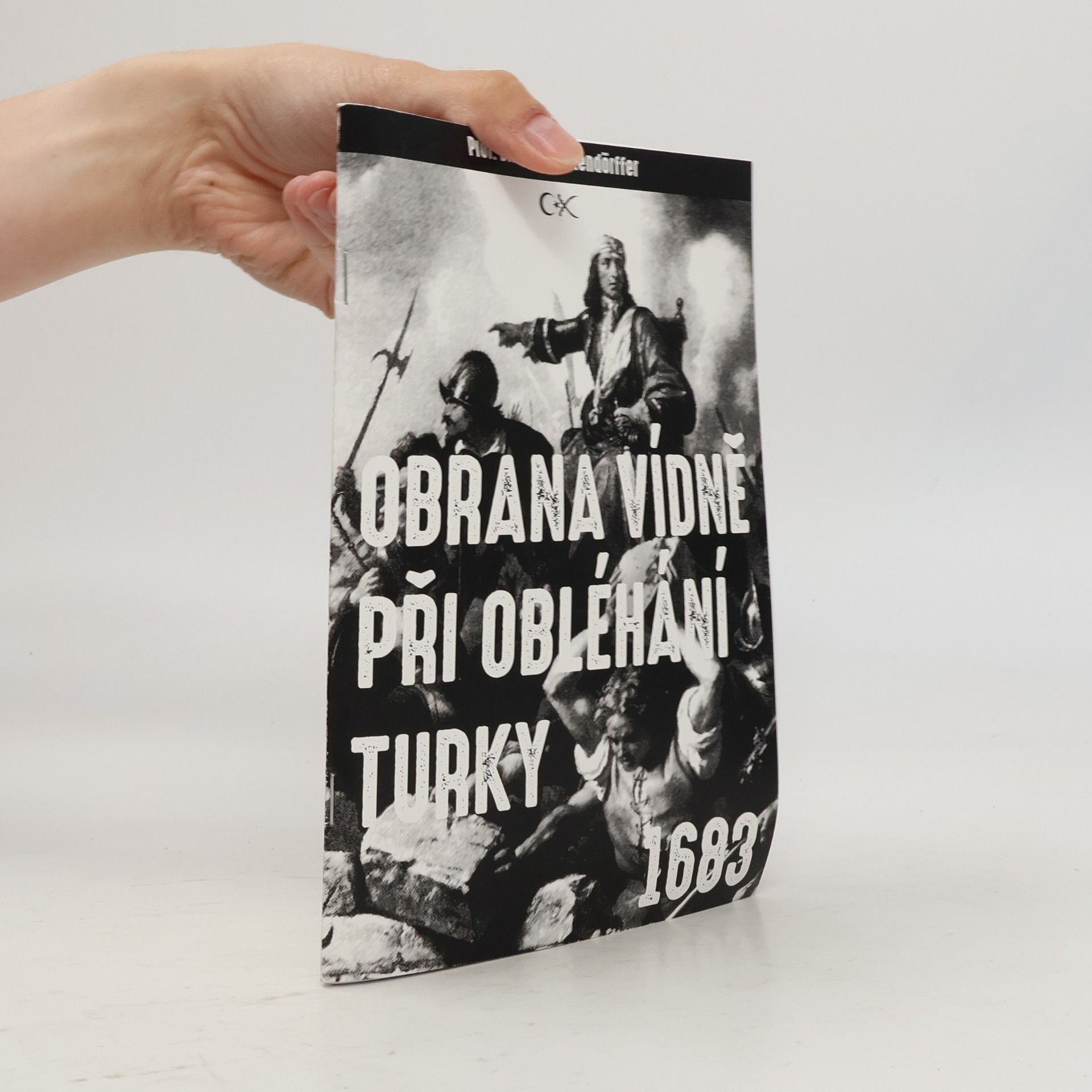 Beno Imendörffer Obrana Vídně při obléhání Turky 1683