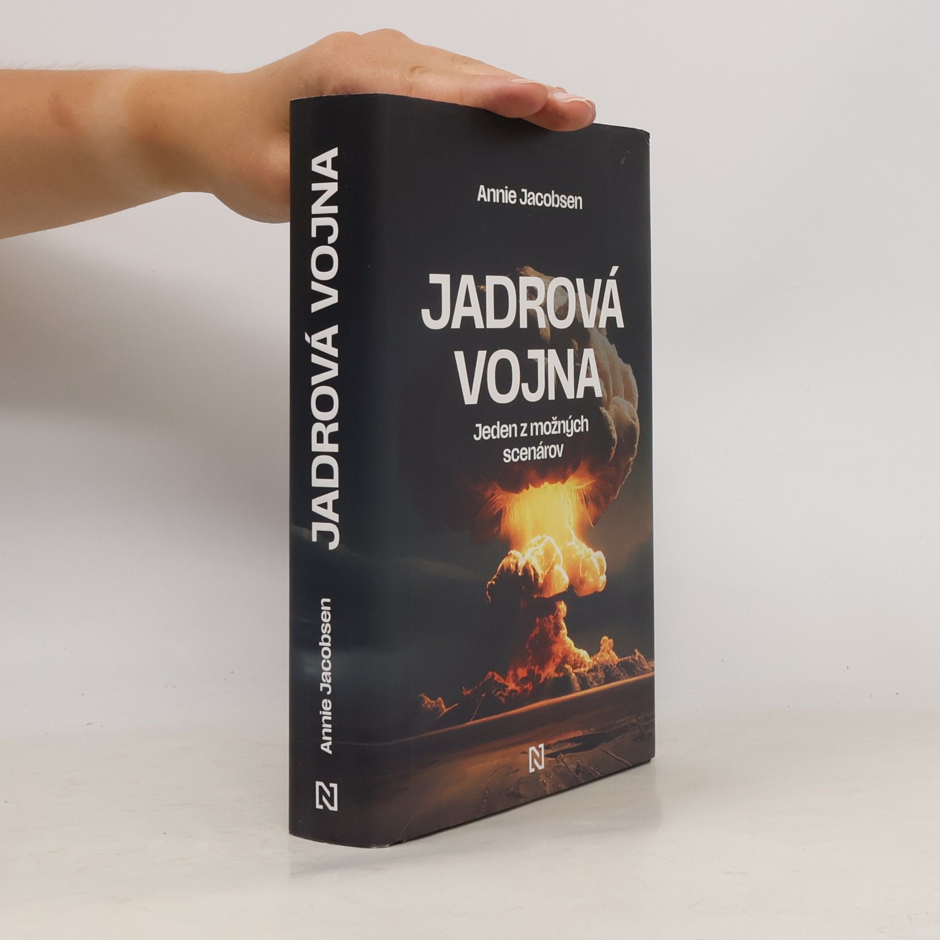 Annie Jacobsen Jadrová vojna: Jeden z možných scenárov