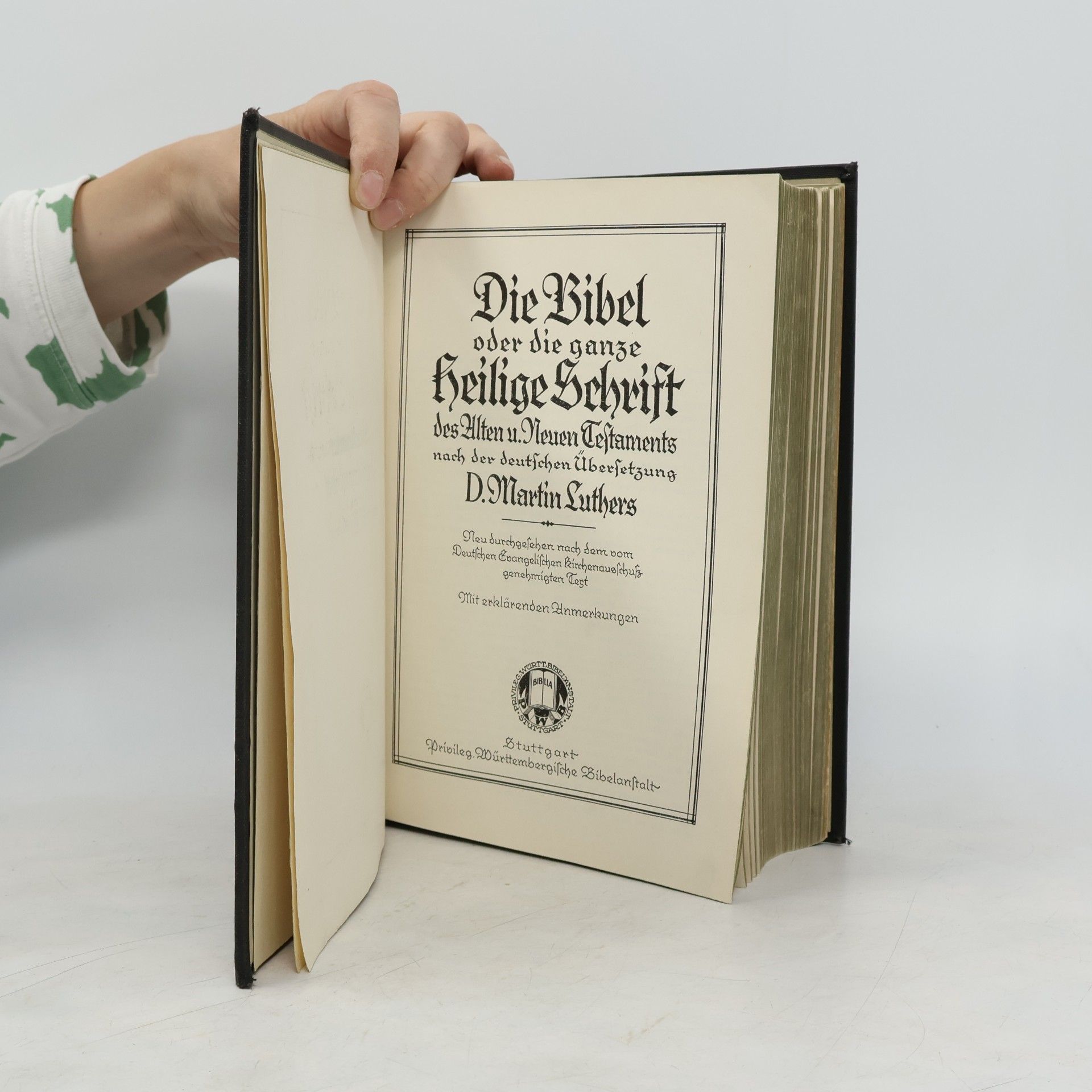 Martin Luther Die Bibel oder die ganze Heilige Schrift des Alten und Neuen Testaments nach der deutschen Übersetzung D. Martin Luthers