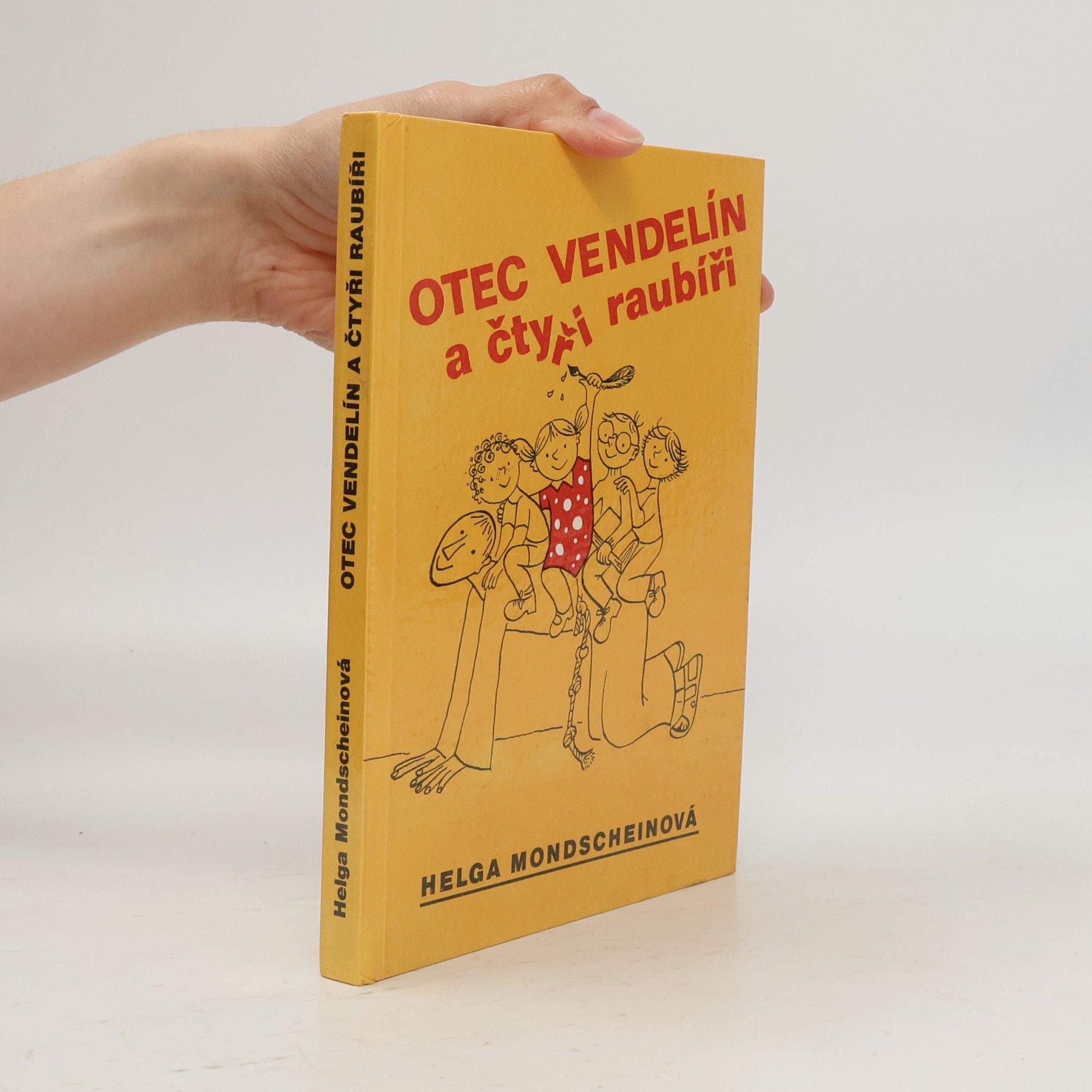 Helga Mondschein Otec Vendelín a čtyři raubíři