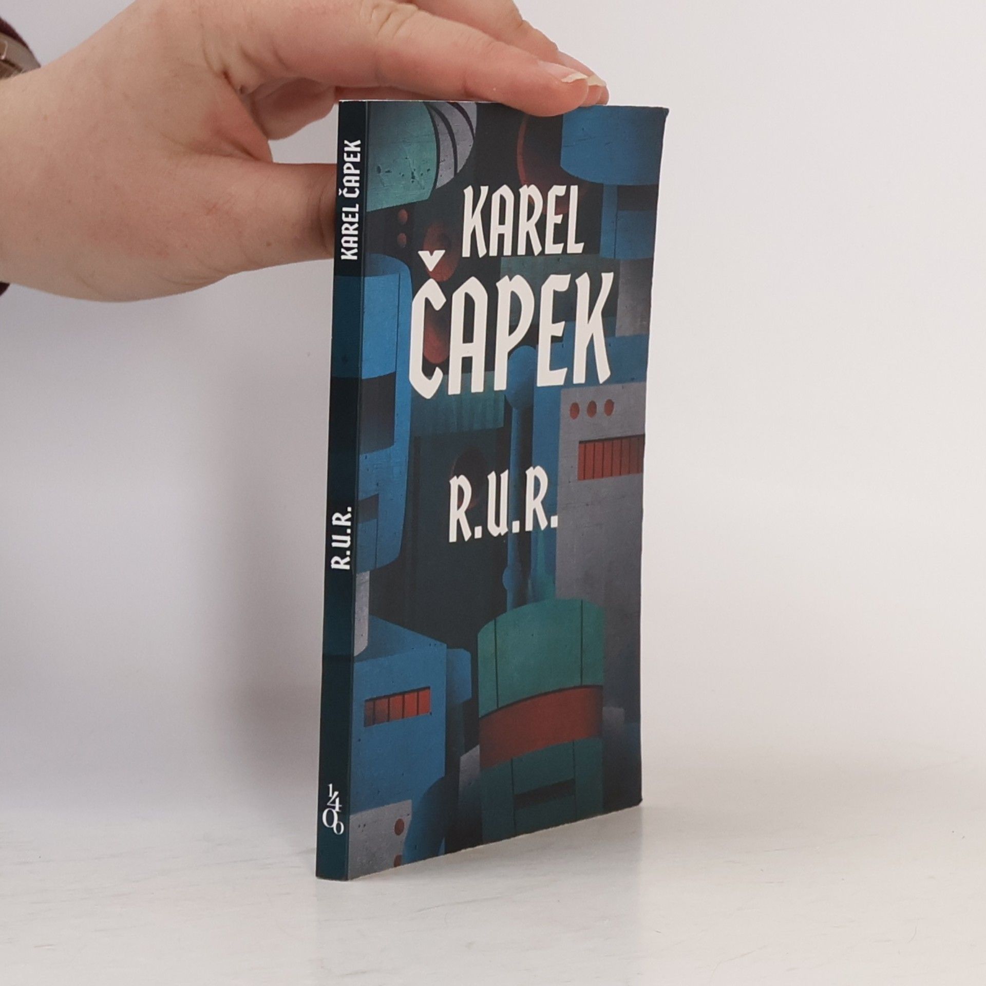 Karel Čapek R.U.R. : Rossumovi univerzální roboti