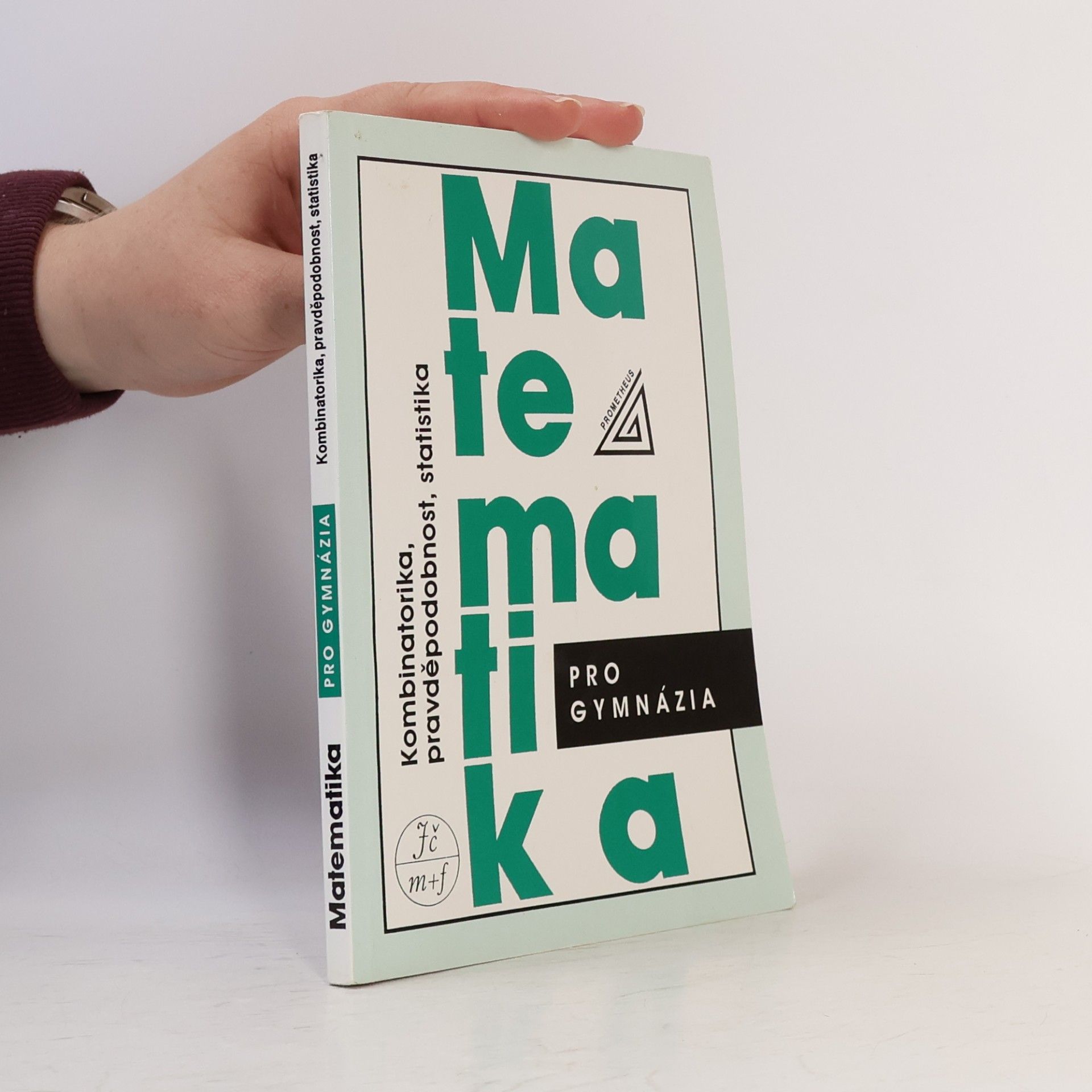 Emil Calda Matematika pro gymnázia. Kombinatorika, pravděpodobnost, statistika