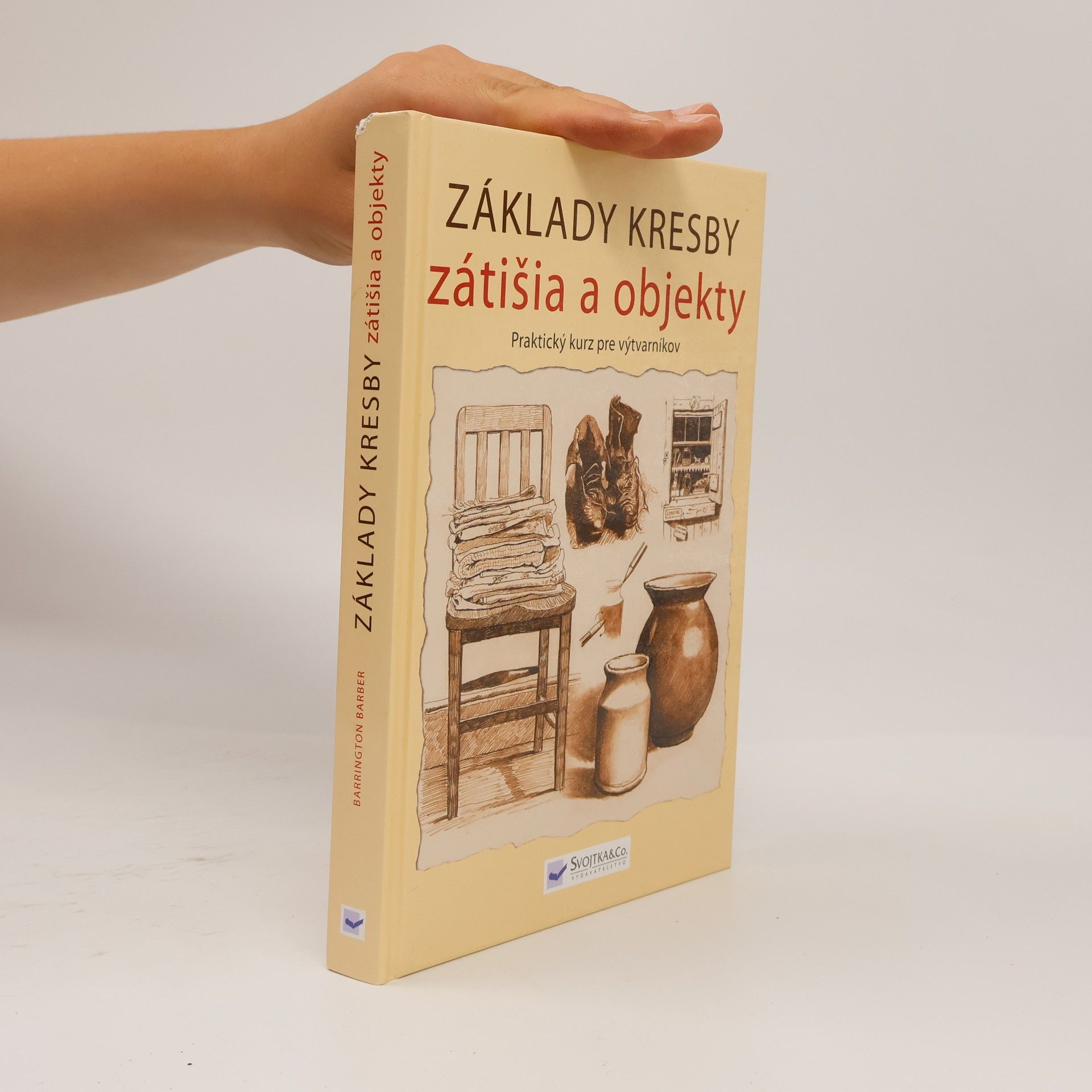 Barrington Barber Základy kresby - Zátišia a objekty