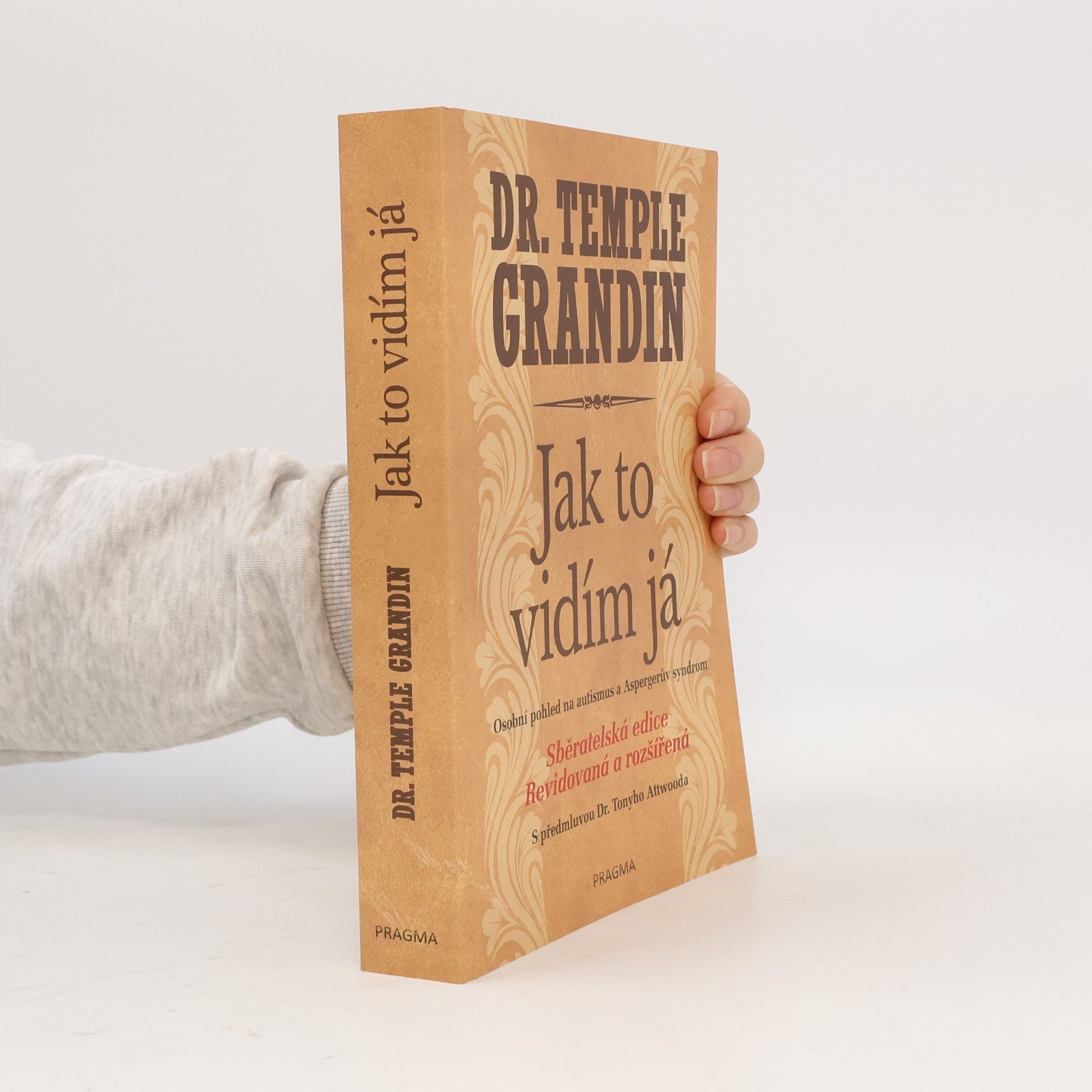Temple Grandin Jak to vidím já : osobní pohled na autismus a Aspergerův syndrom