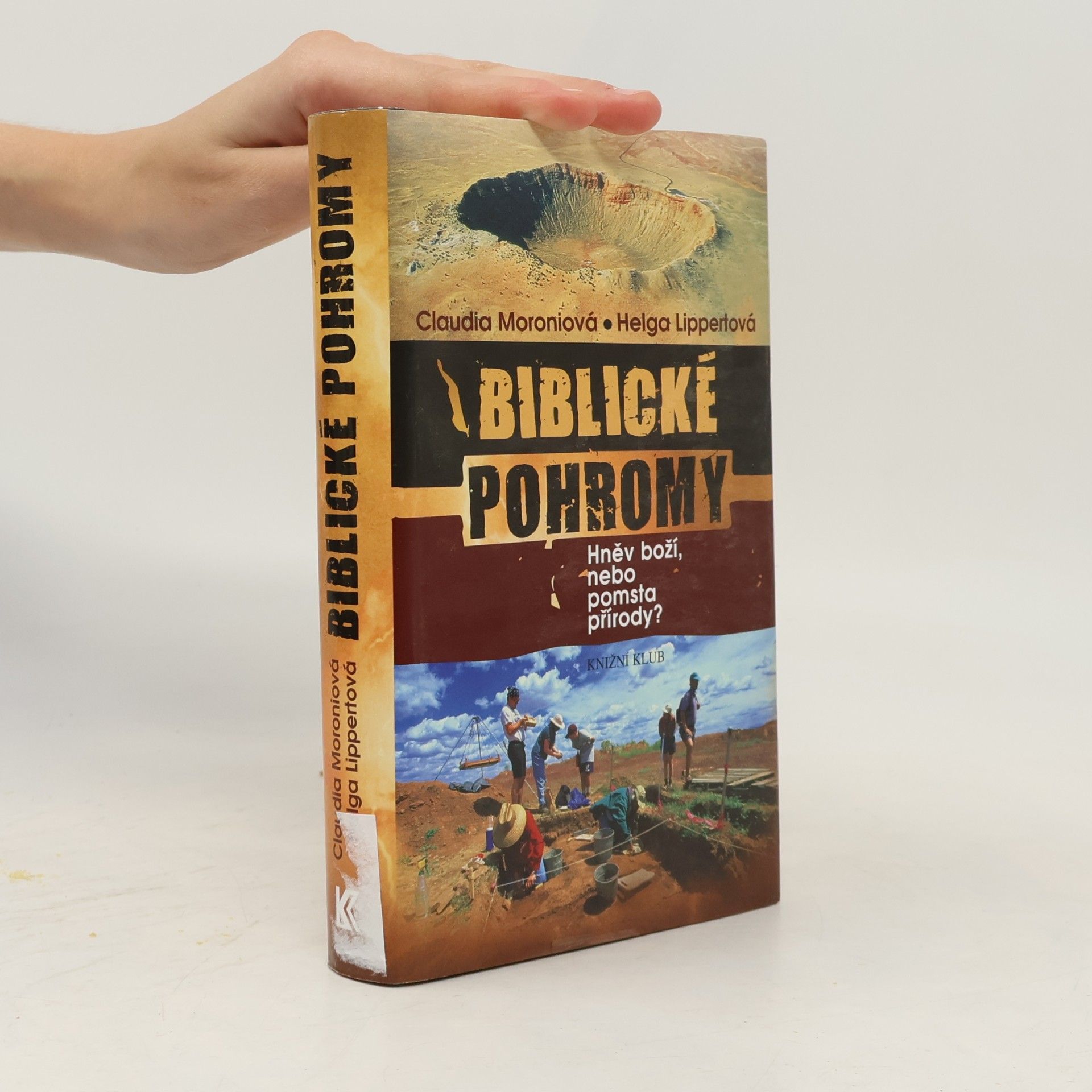 Helga Lippert Biblické pohromy: Hněv boží, nebo pomsta přírody?