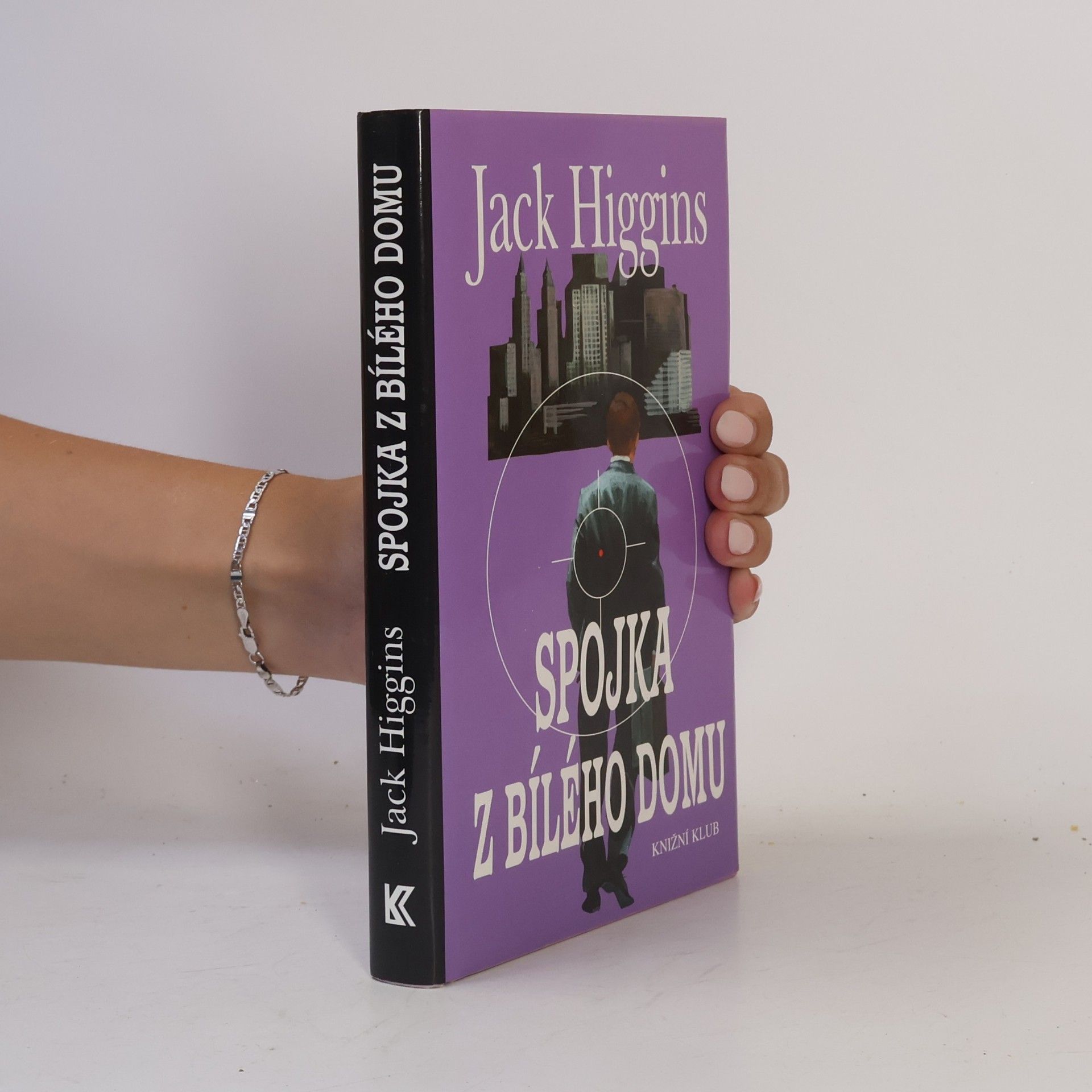 Jack Higgins Spojka z Bílého domu