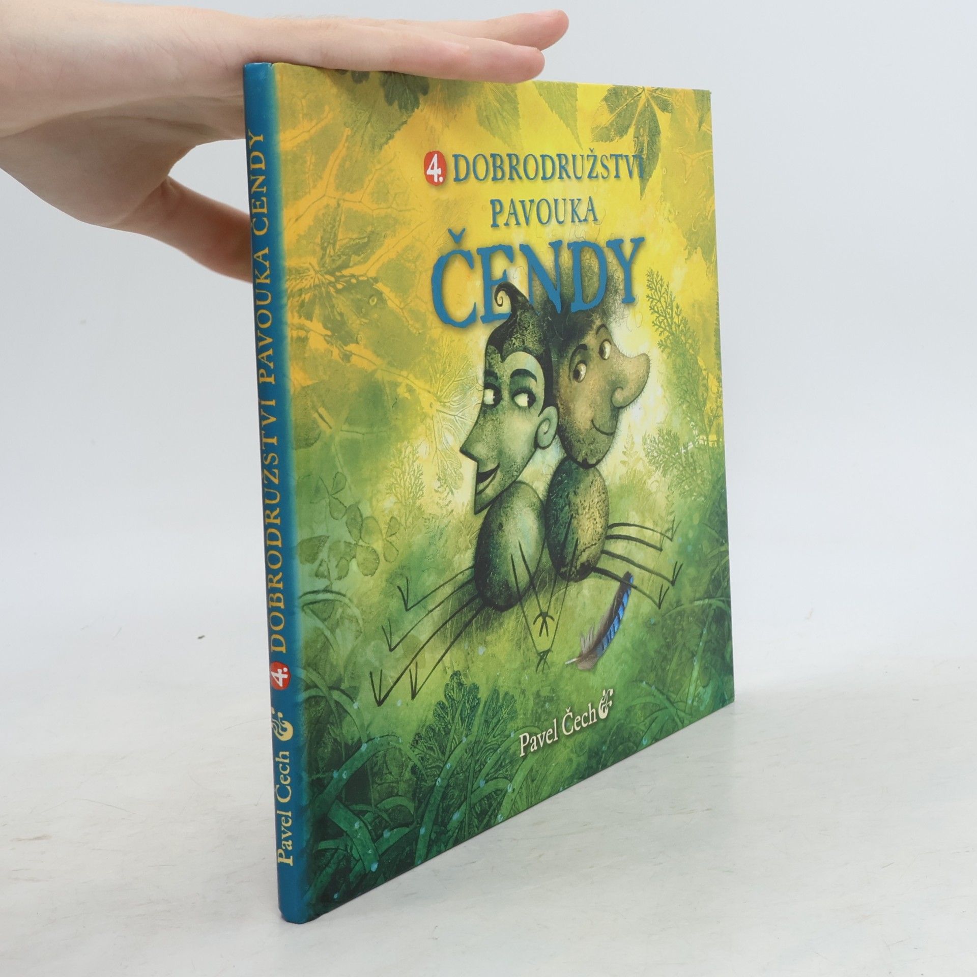 Pavel Čech Dobrodružství pavouka Čendy: sojčí pírko